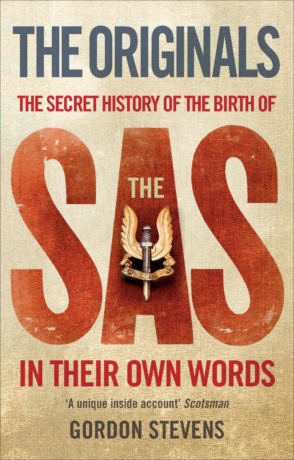 The Originals: The Secret History of the Birth of the SAS by Gordon Stevens - ISBN: 9780091901820