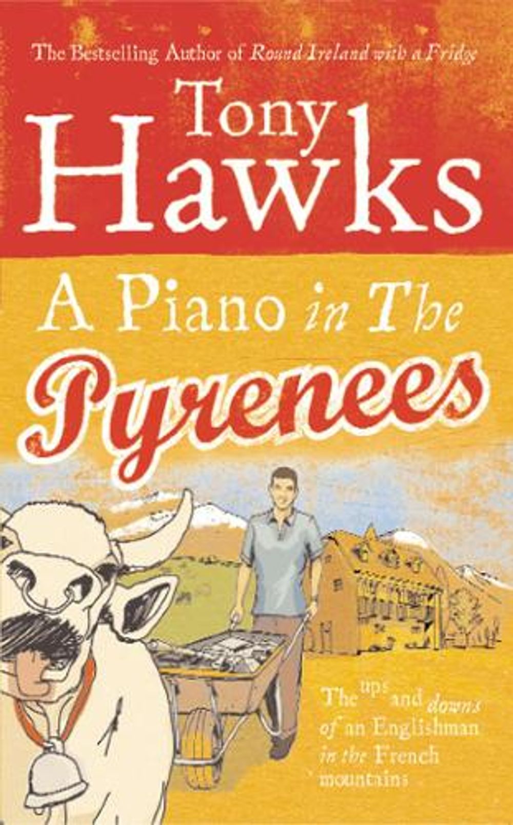 A Piano In The Pyrenees by Tony Hawks - ISBN: 9780091903336