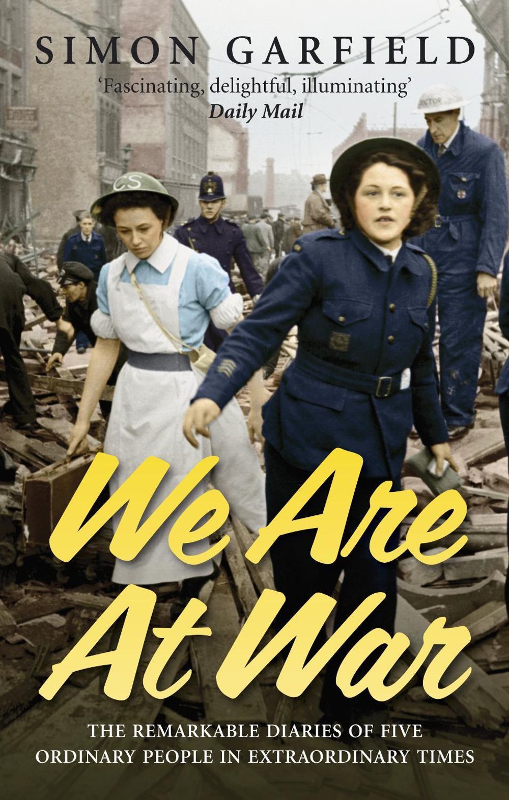 We Are At War by Simon Garfield - ISBN: 9780091903879