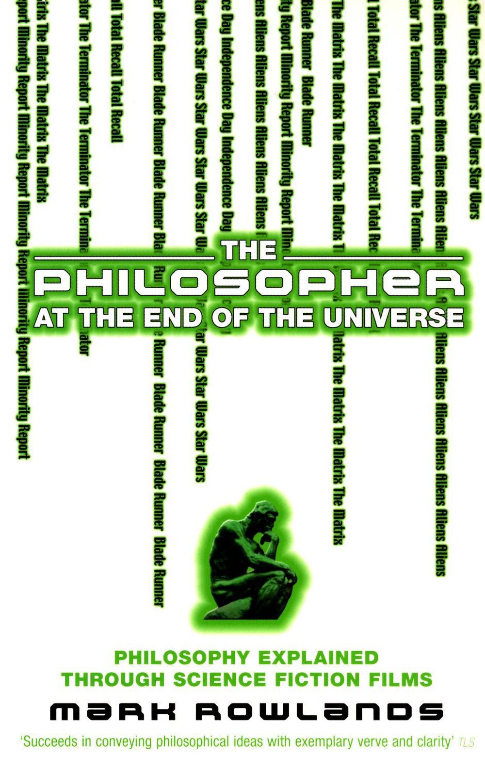 The Philosopher At The End Of The Universe by Mark Rowlands - ISBN: 9780091903886