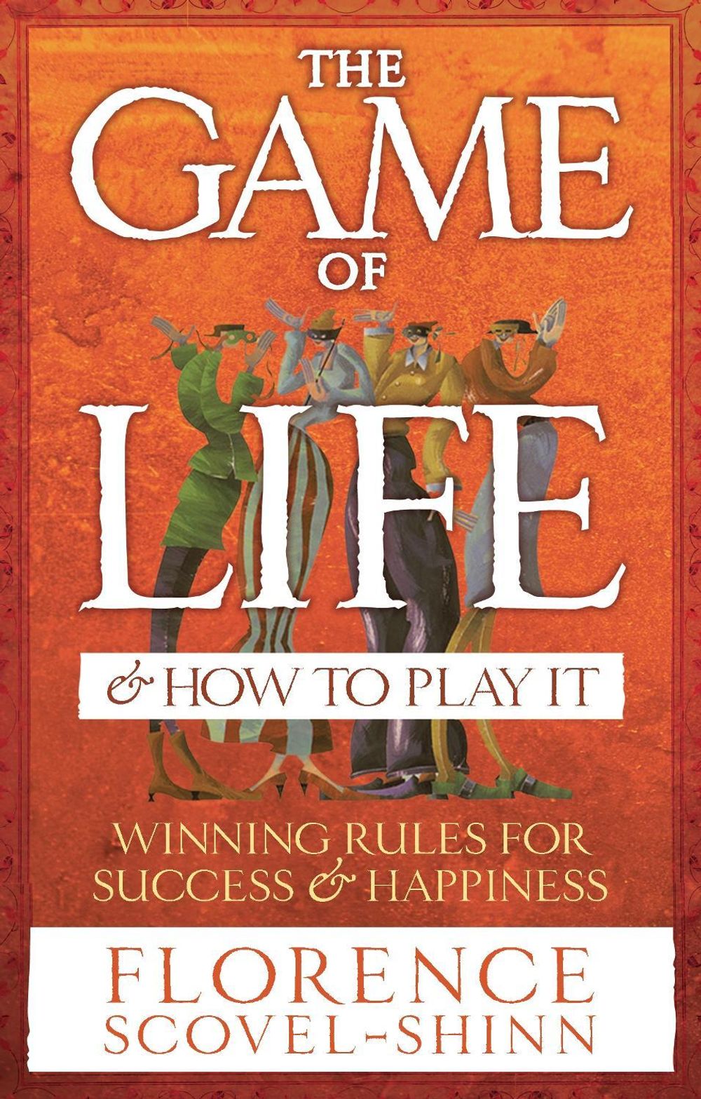 The Game Of Life & How To Play It by Florence Scovel-Shinn - ISBN: 9780091906580