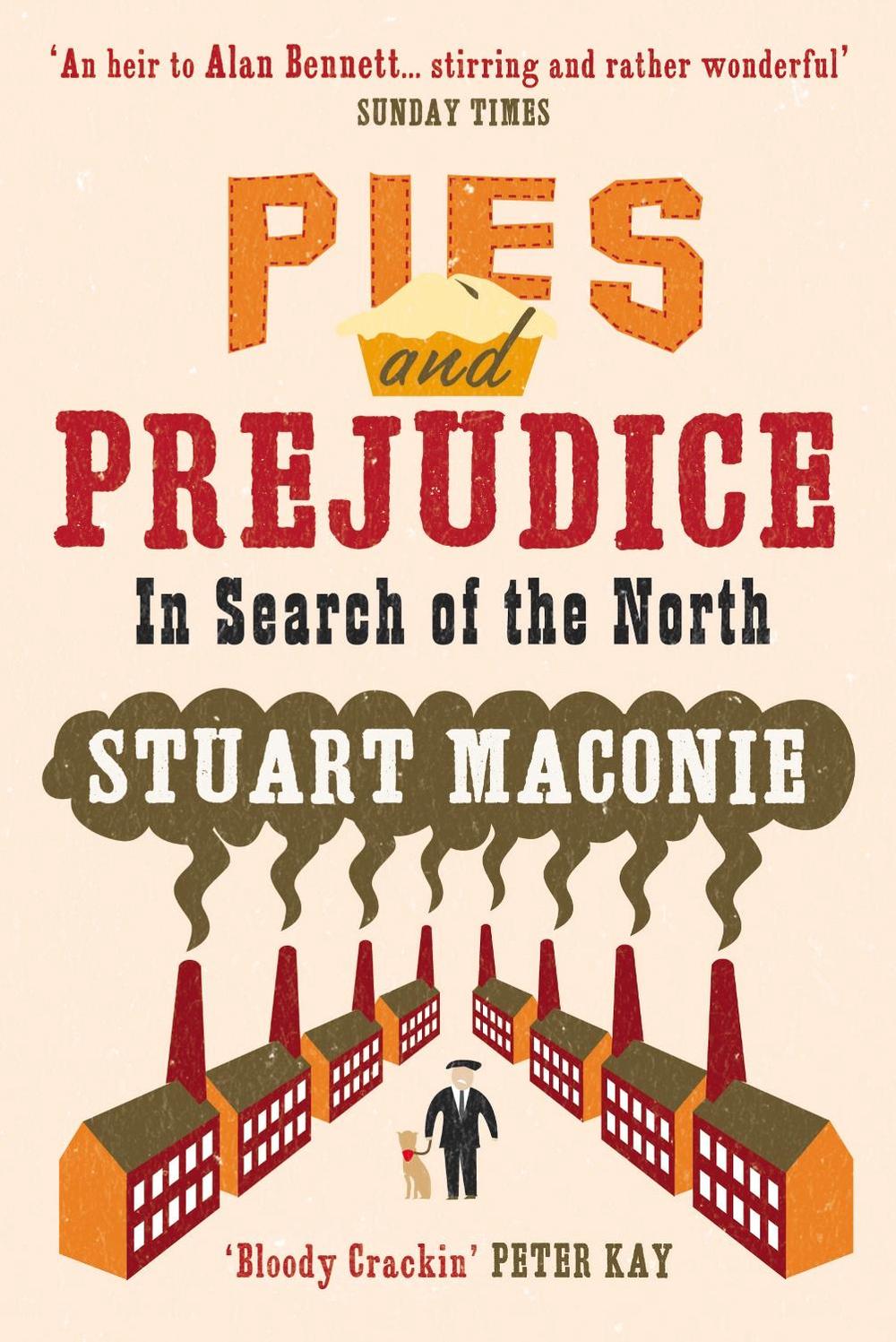 Pies and Prejudice by Stuart Maconie - ISBN: 9780091910235