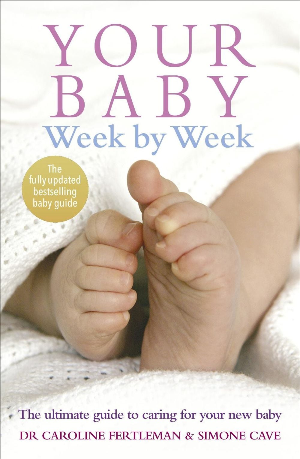 Your Baby Week By Week by Simone Cave - ISBN: 9780091910556