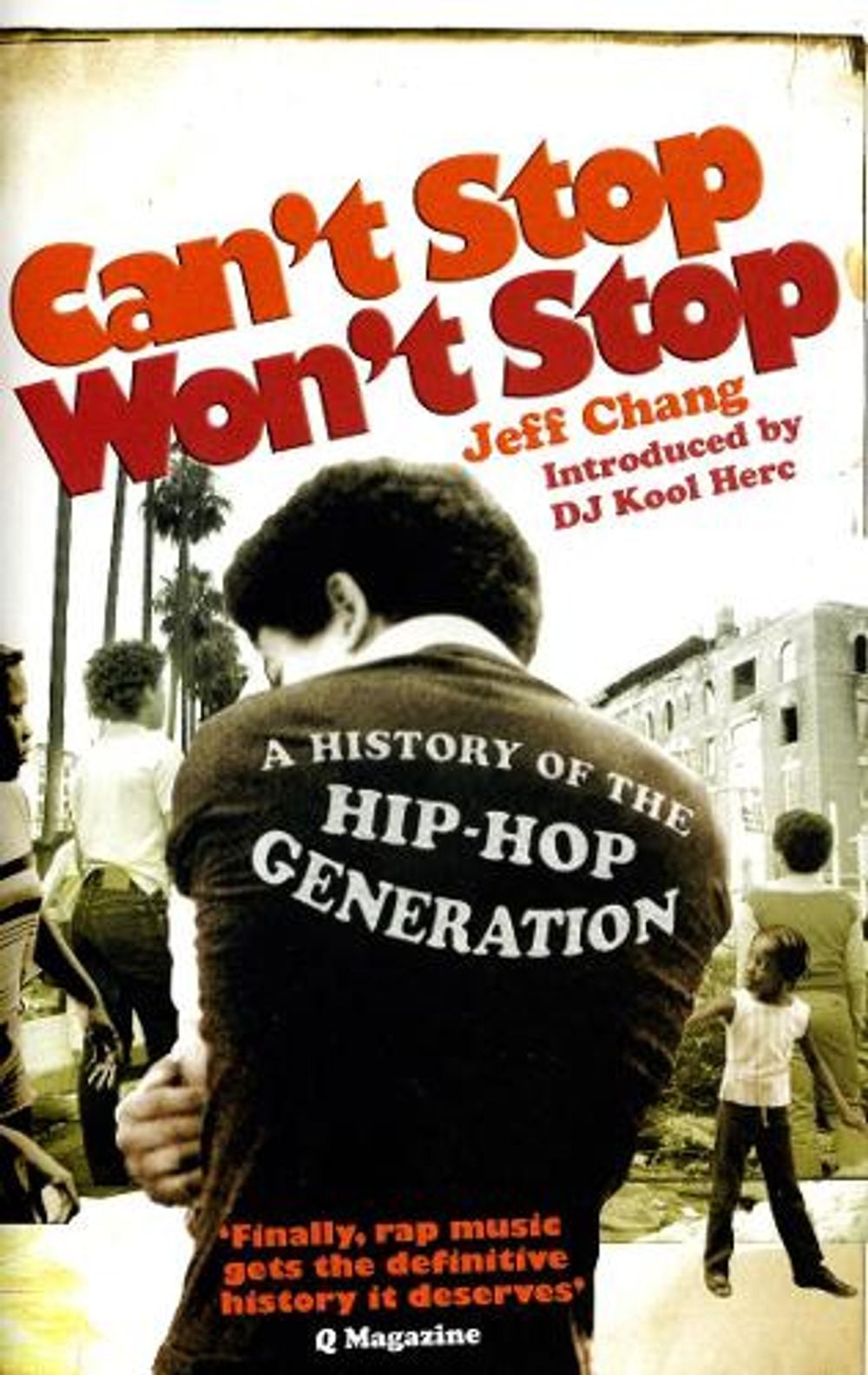 Can't Stop Won't Stop by Jeff Chang - ISBN: 9780091912215