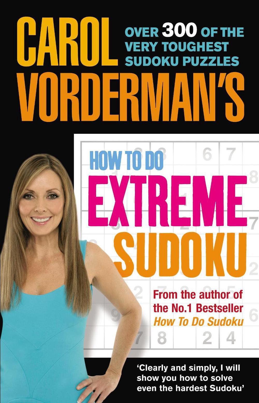 Carol Vorderman's How to Do Extreme Sudoku by Carol Vorderman - ISBN: 9780091912222