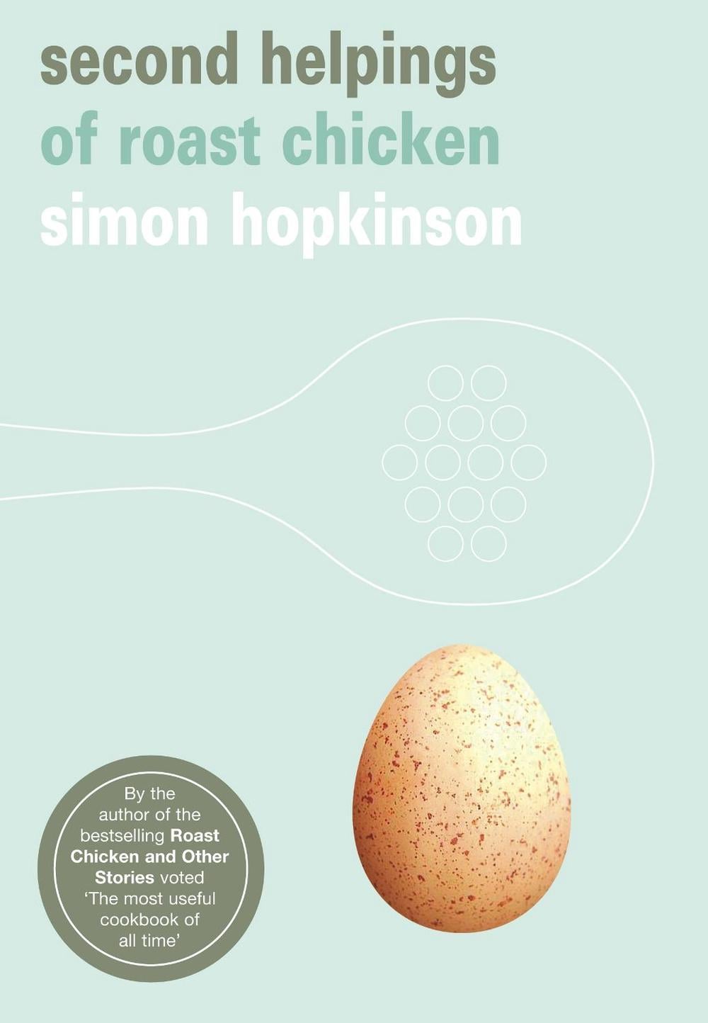 Second Helpings of Roast Chicken by Simon Hopkinson - ISBN: 9780091912321