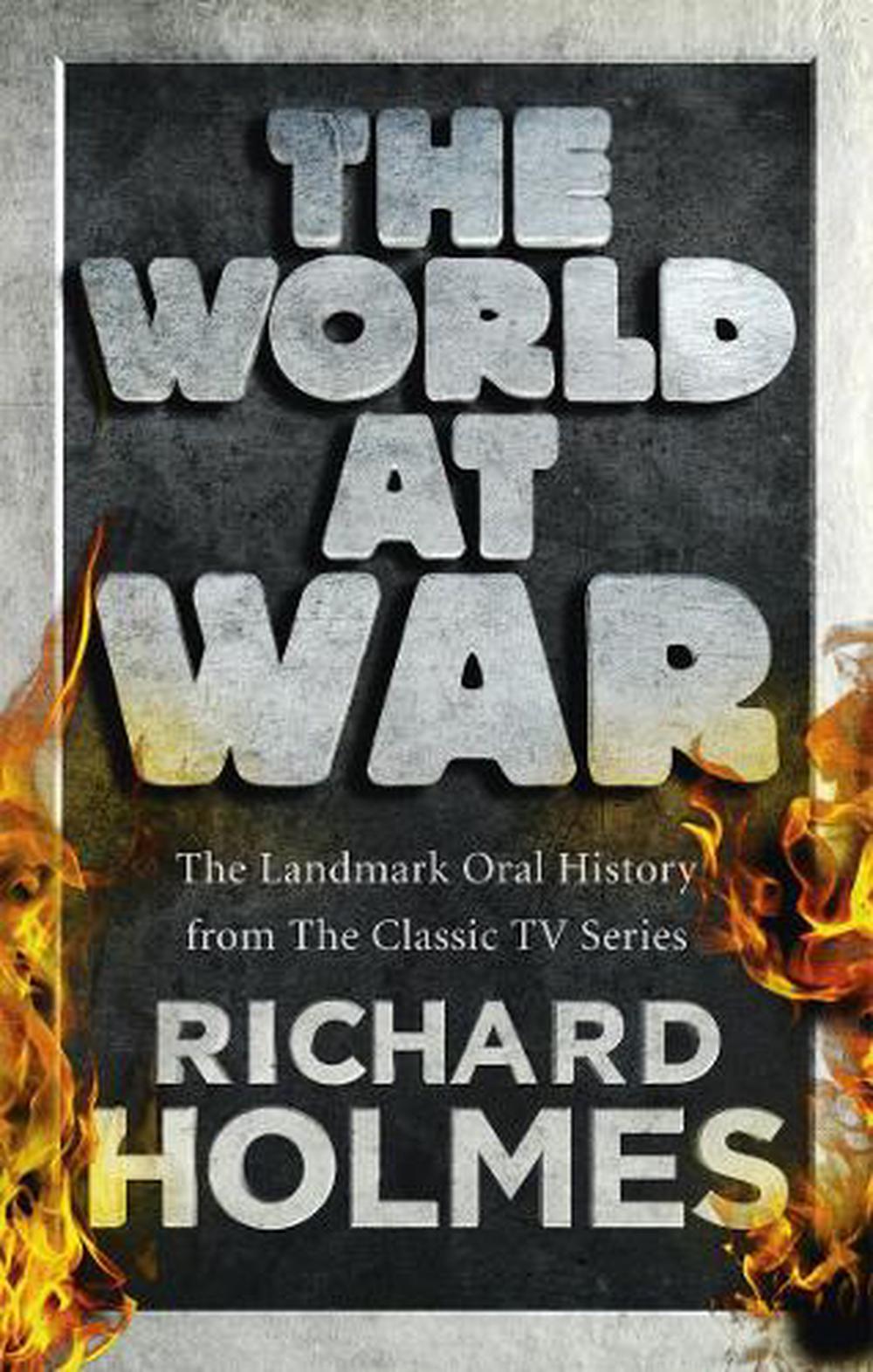 The World at War by Richard Holmes, Paperback, 9780091917531 | Buy ...