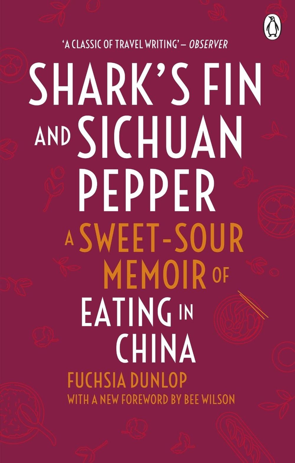 Shark's Fin and Sichuan Pepper by Fuchsia Dunlop - ISBN: 9780091918323