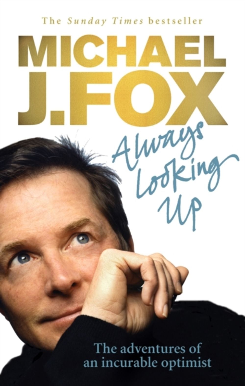 Always Looking Up by Michael J. Fox - ISBN: 9780091922672