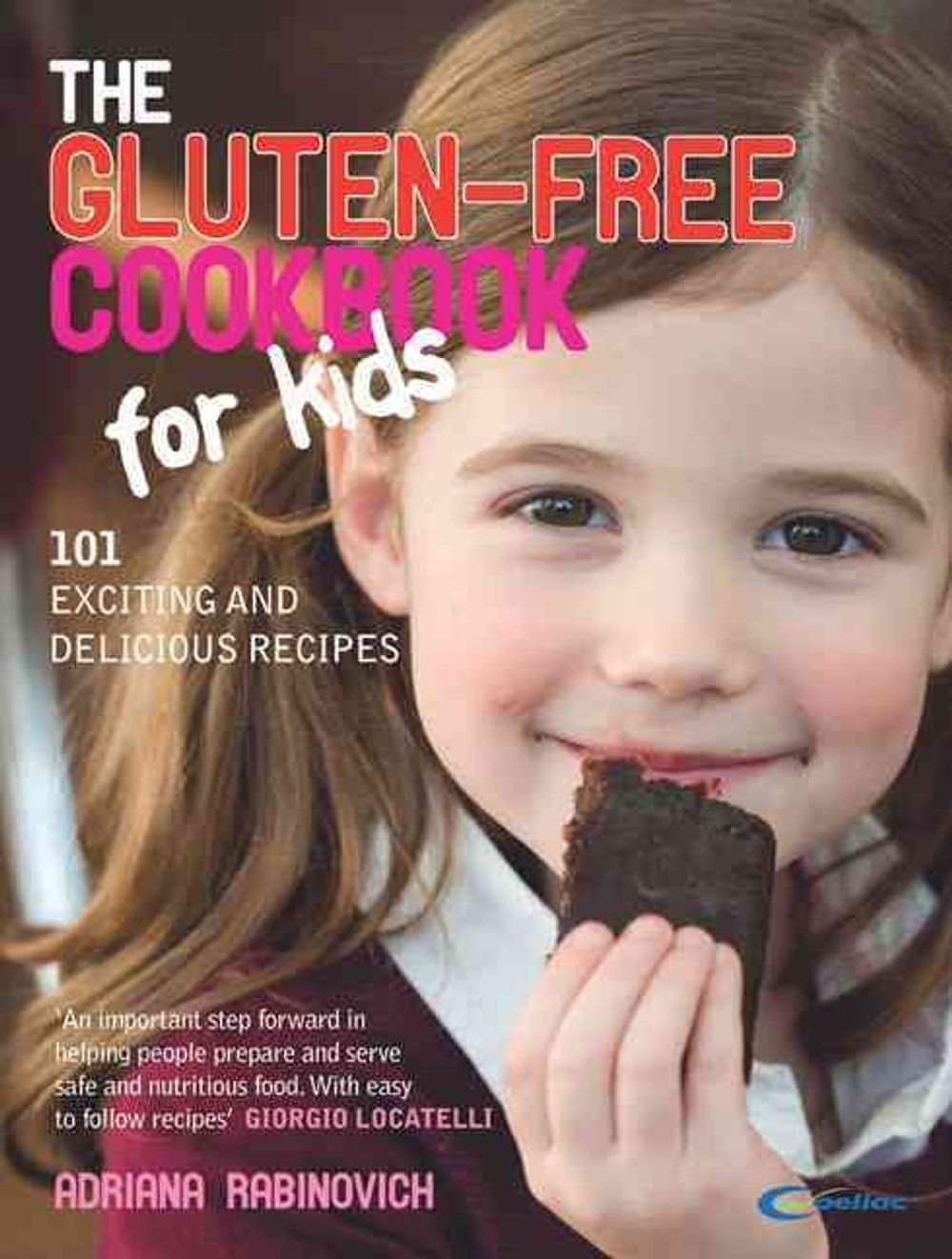 The Gluten-free Cookbook for Kids by Adriana Rabinovich - ISBN: 9780091923891