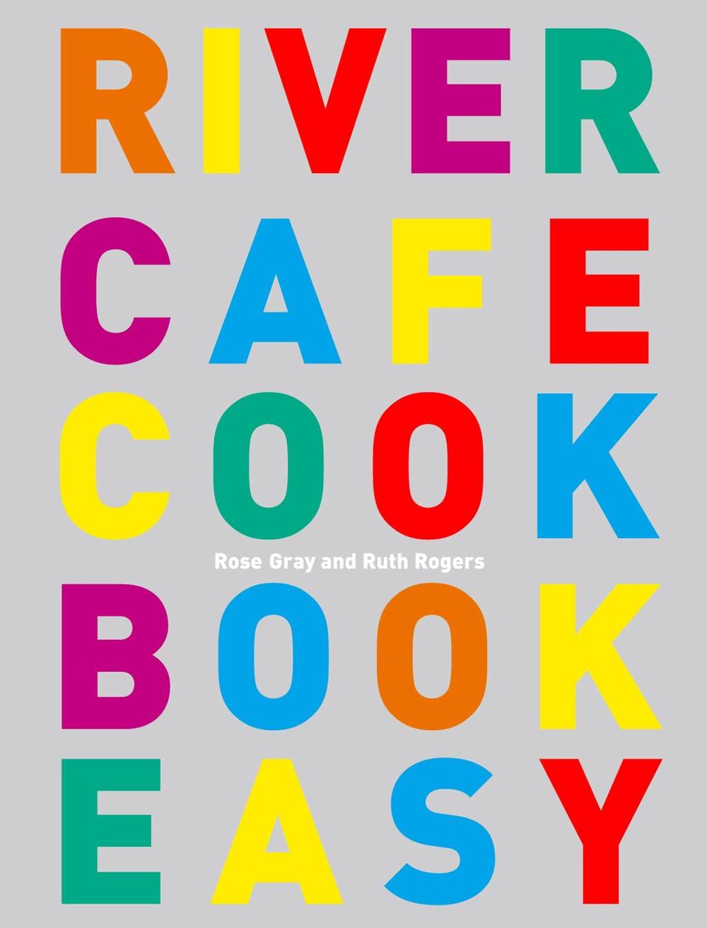 River Cafe Cook Book Easy by Ruth Rogers - ISBN: 9780091925321