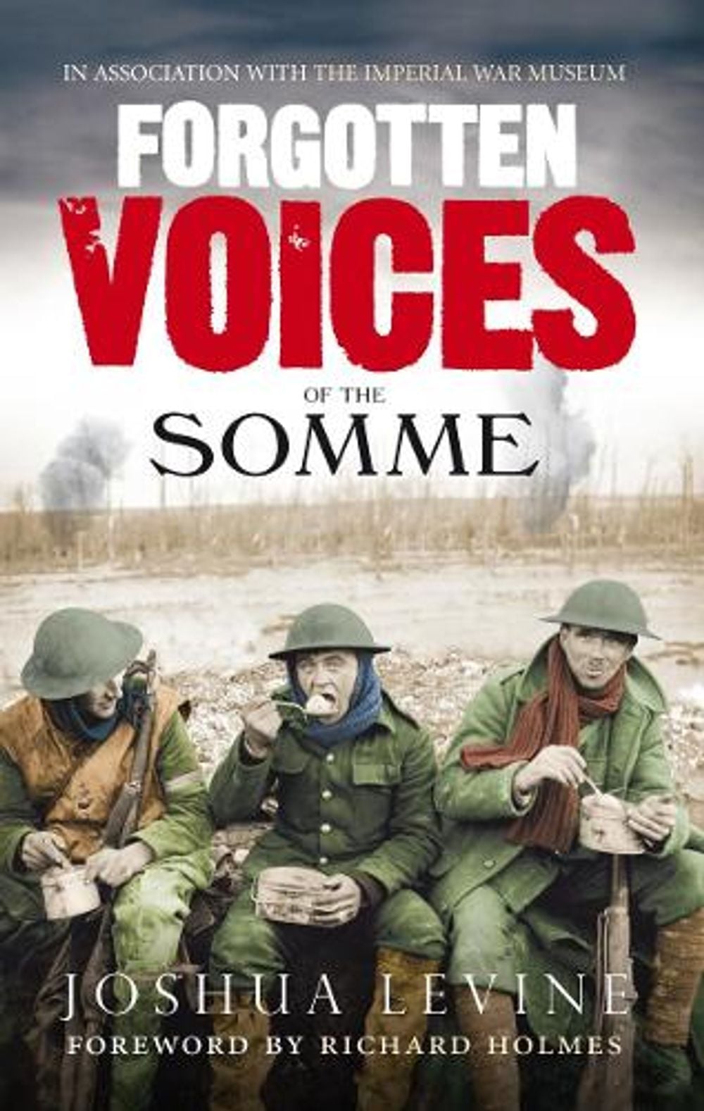 Forgotten Voices of the Somme by Joshua Levine - ISBN: 9780091926281