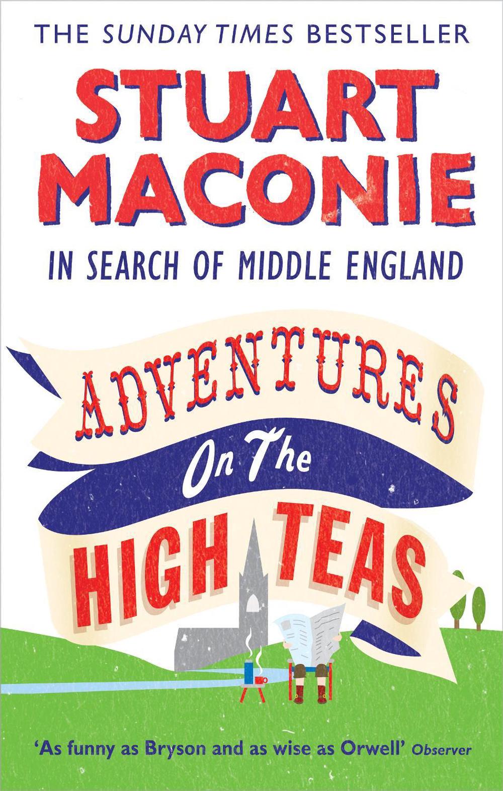 Adventures on the High Teas by Stuart Maconie - ISBN: 9780091926519