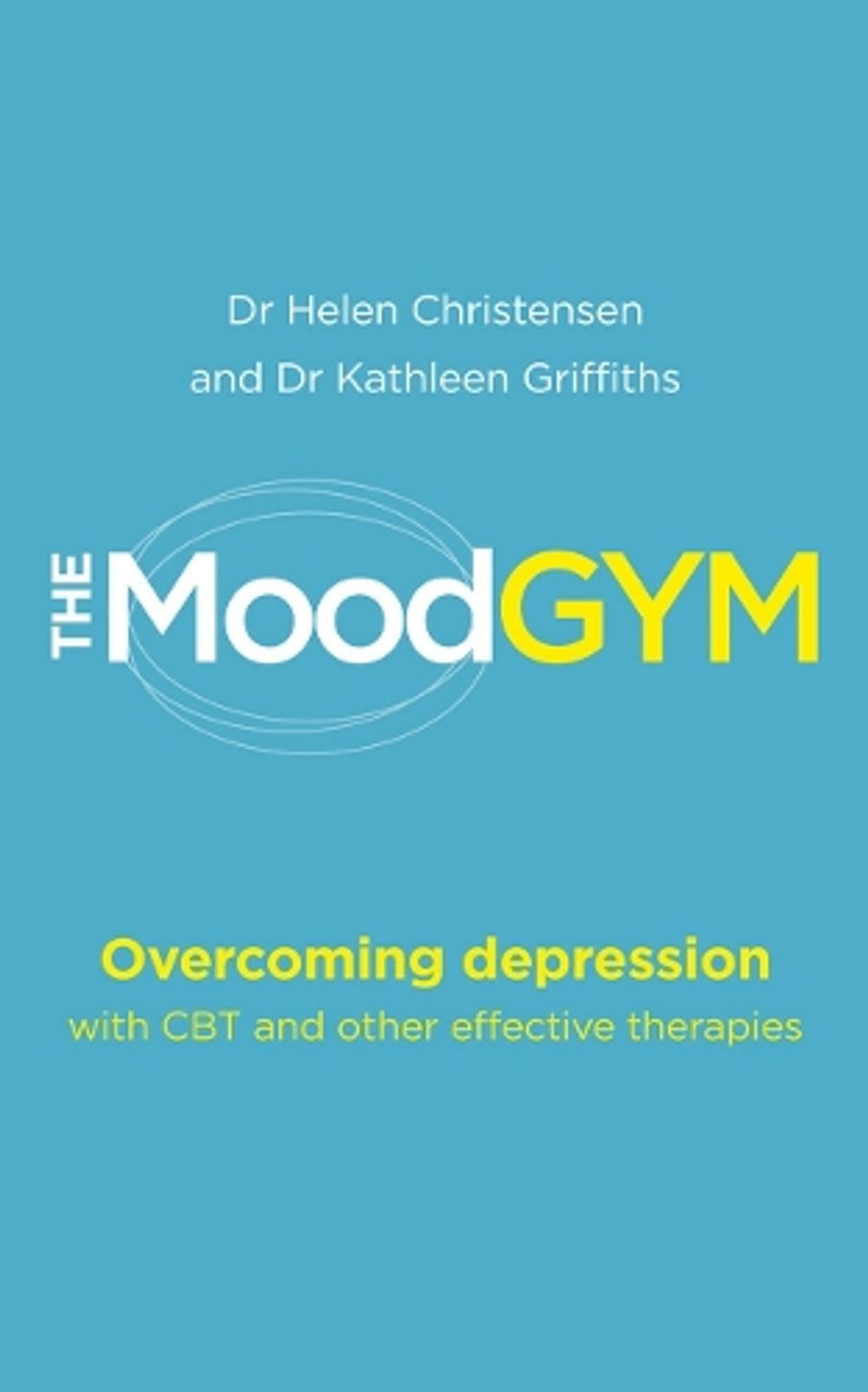 The Mood Gym by Dr Kathleen Griffiths - ISBN: 9780091929169