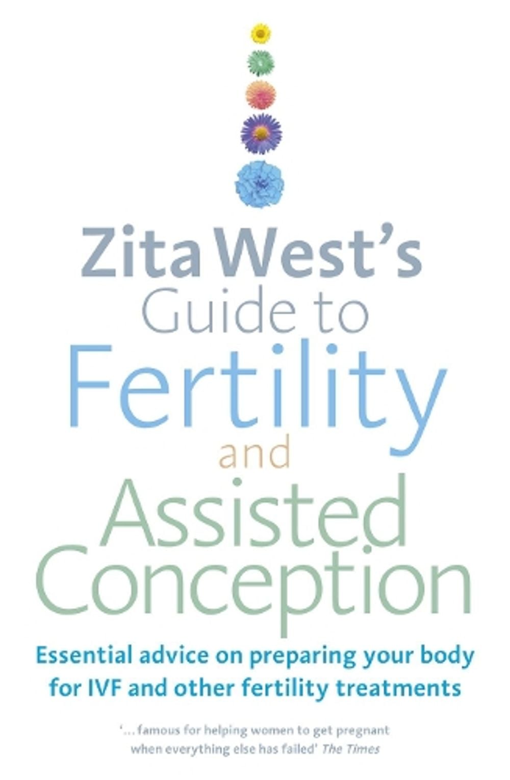 Zita West's Guide to Fertility and Assisted Conception by Zita West - ISBN: 9780091929343