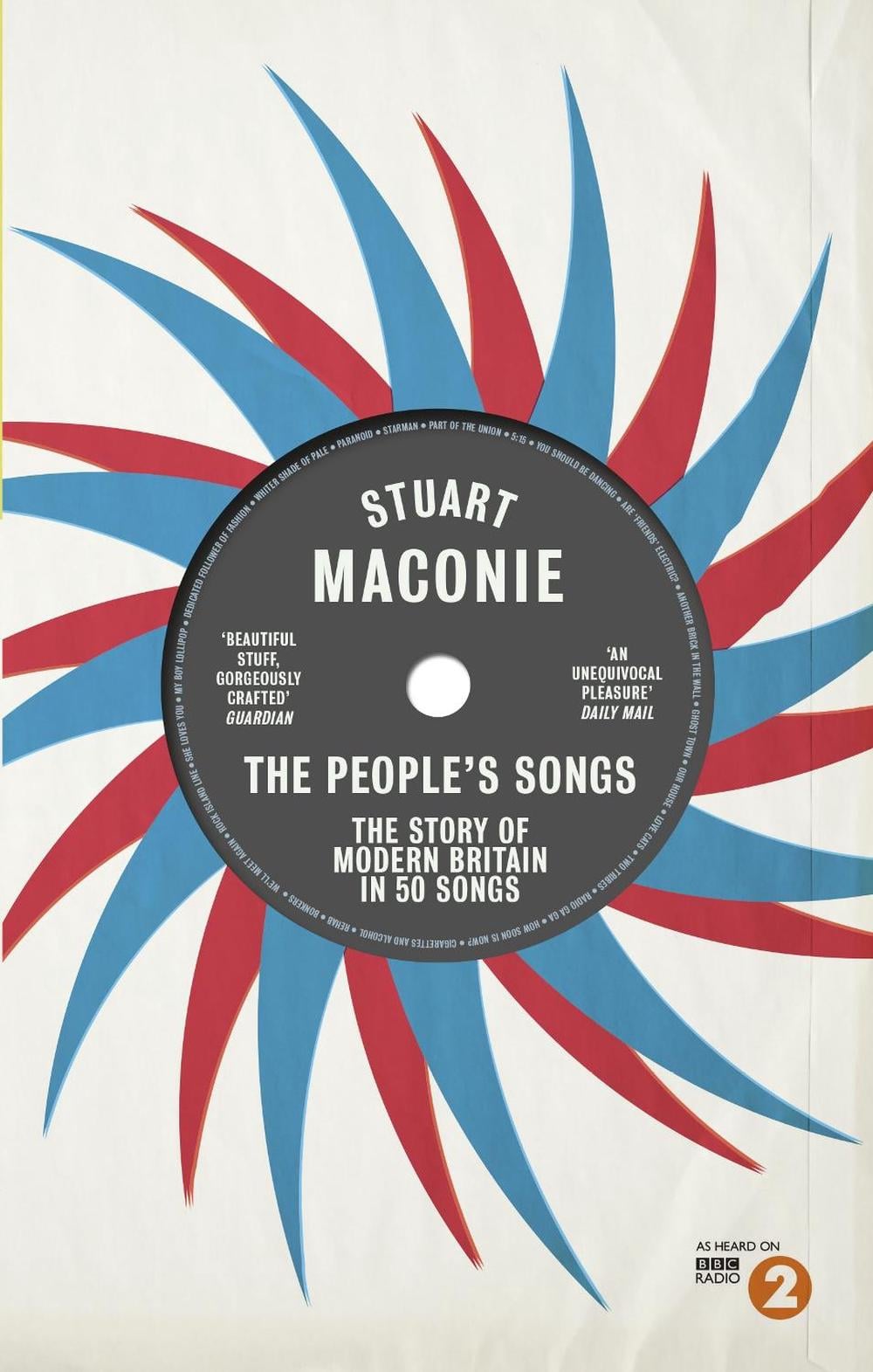 The People’s Songs by Stuart Maconie - ISBN: 9780091933807