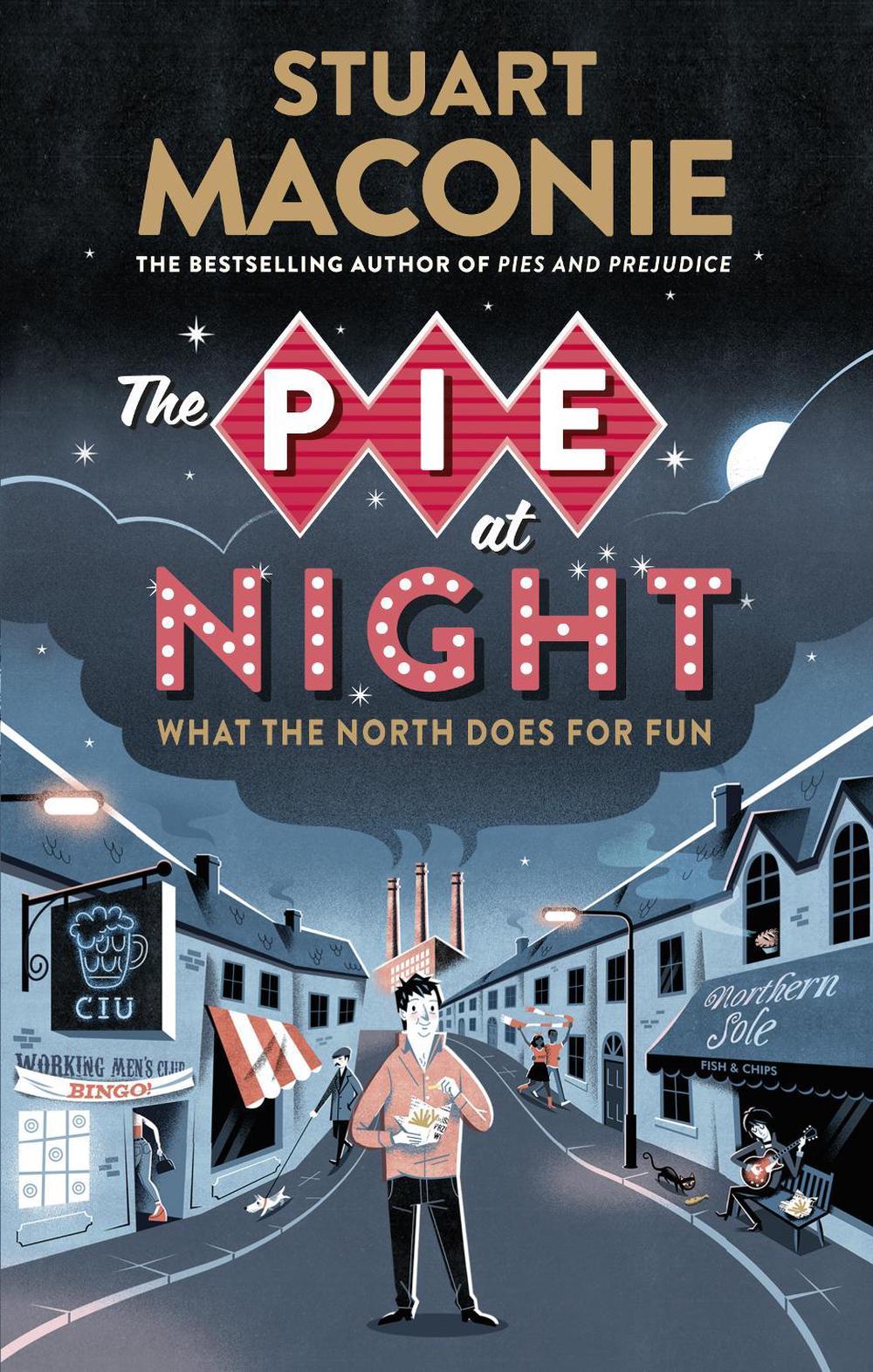 The Pie At Night by Stuart Maconie - ISBN: 9780091933821