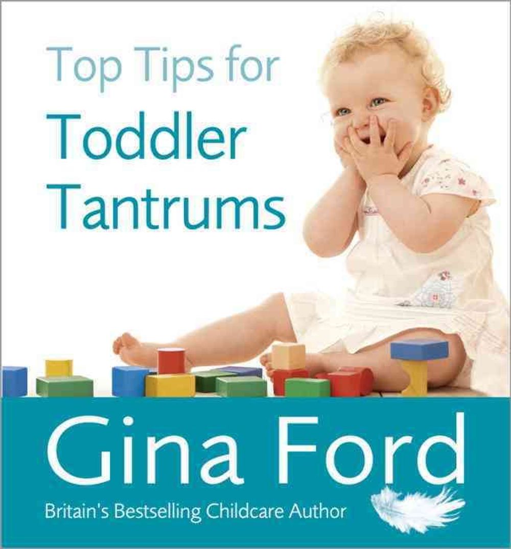 Top Tips for Toddler Tantrums by Gina Ford - ISBN: 9780091935146