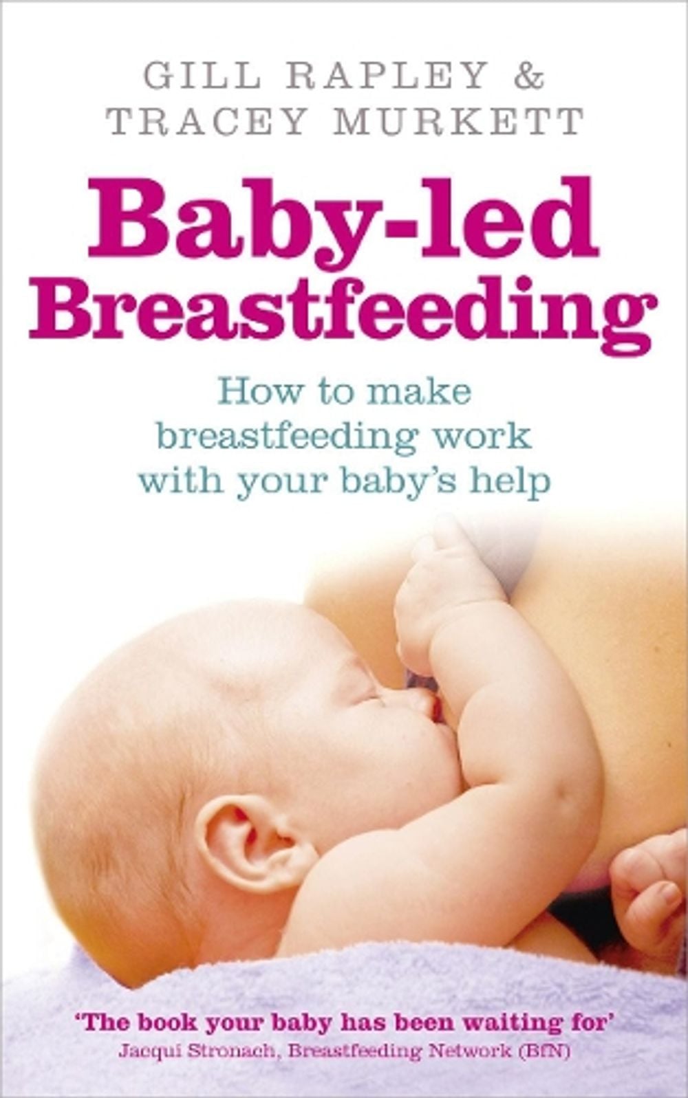 Baby-led Breastfeeding by Gill Rapley - ISBN: 9780091935290