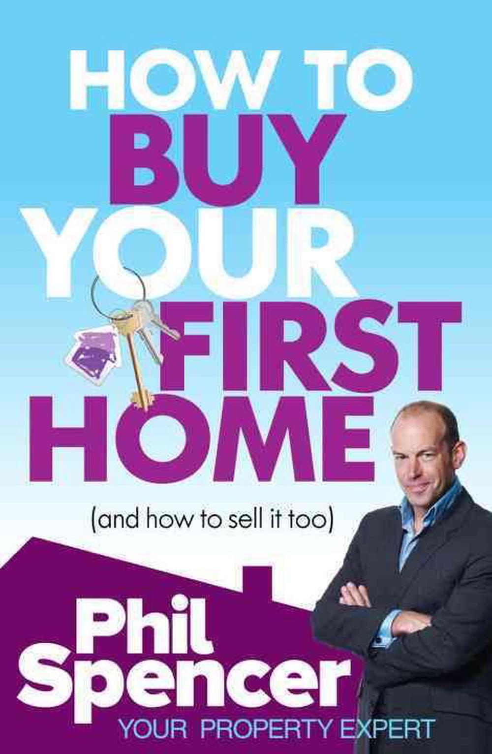How to Buy Your First Home (And How to Sell it Too), 9780091935375