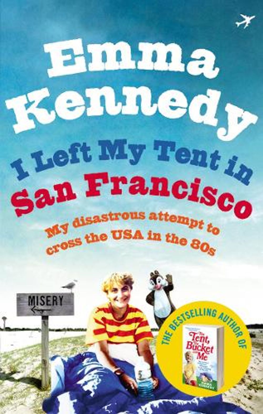 I Left My Tent in San Francisco by Emma Kennedy - ISBN: 9780091935962