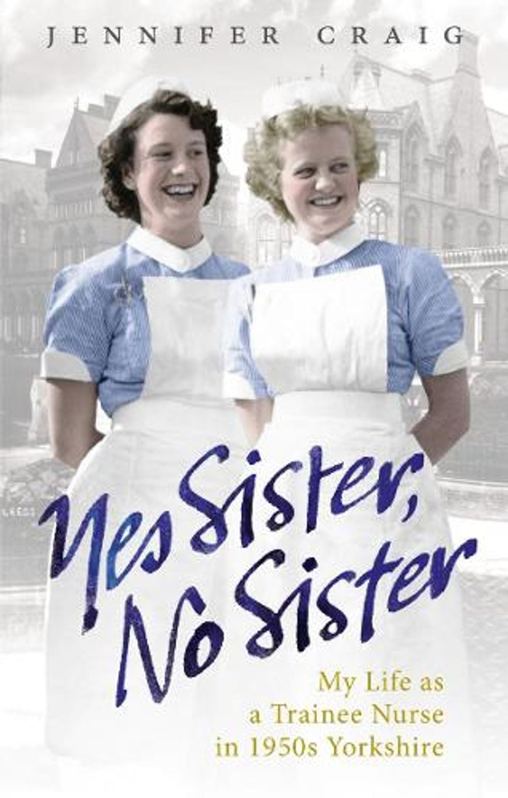 Yes Sister, No Sister by Jennifer Craig - ISBN: 9780091937959