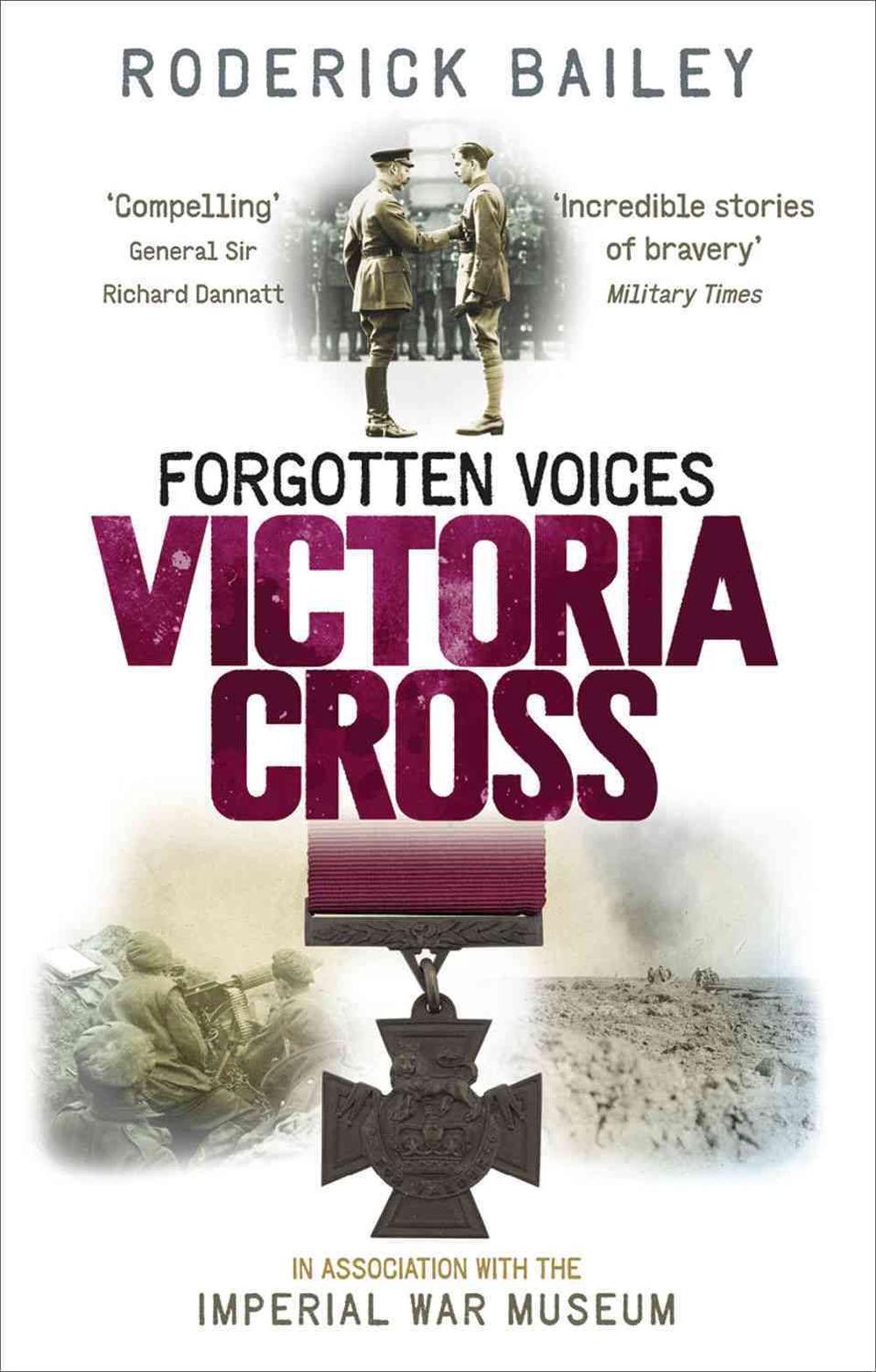 Forgotten Voices of the Victoria Cross by Roderick Bailey - ISBN: 9780091938178