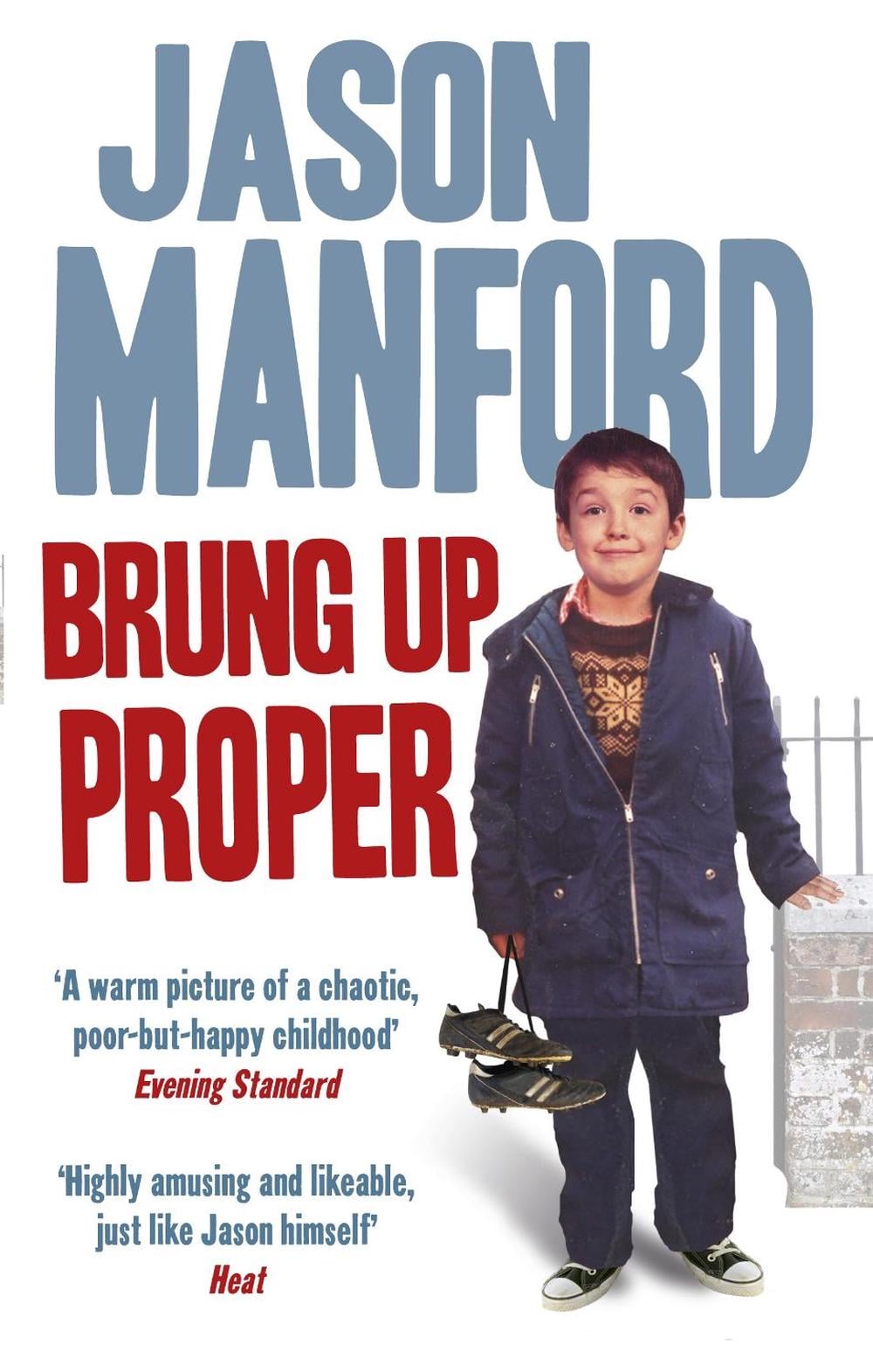 Brung Up Proper by Jason Manford - ISBN: 9780091939069