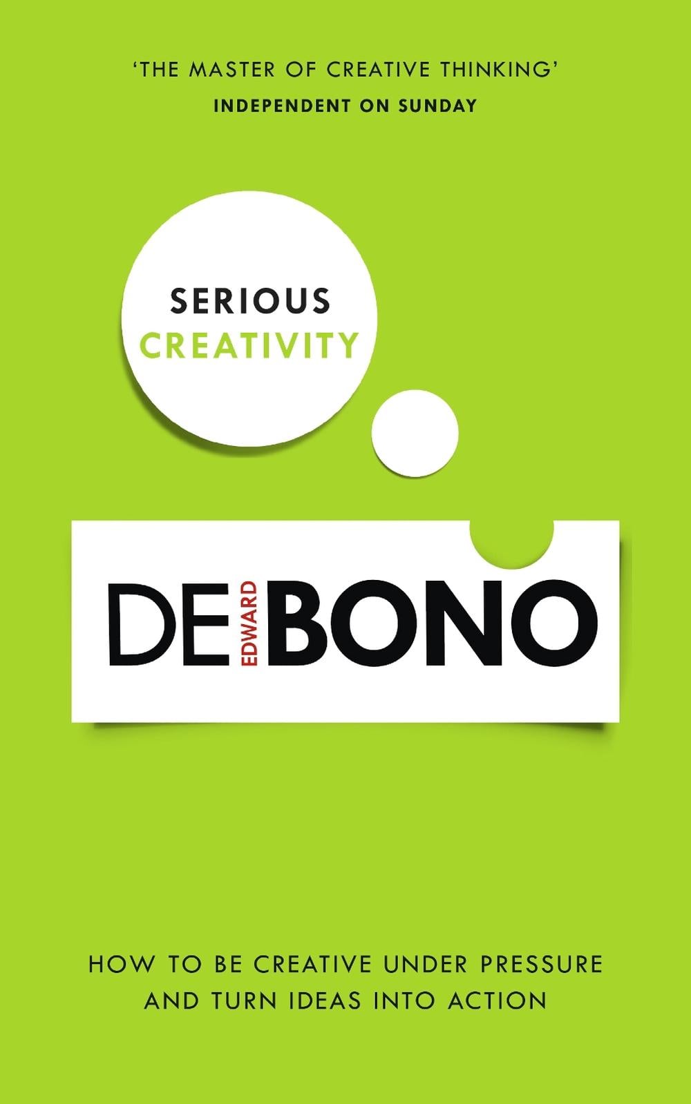 Serious Creativity by Edward de Bono - ISBN: 9780091939700