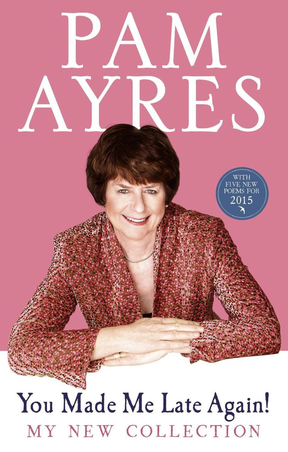 You Made Me Late Again! by Pam Ayres - ISBN: 9780091940478