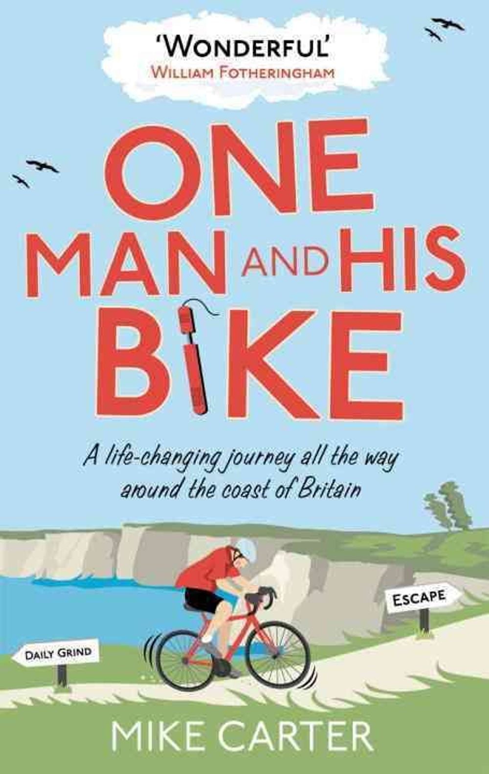 One Man and His Bike by Mike Carter - ISBN: 9780091940560