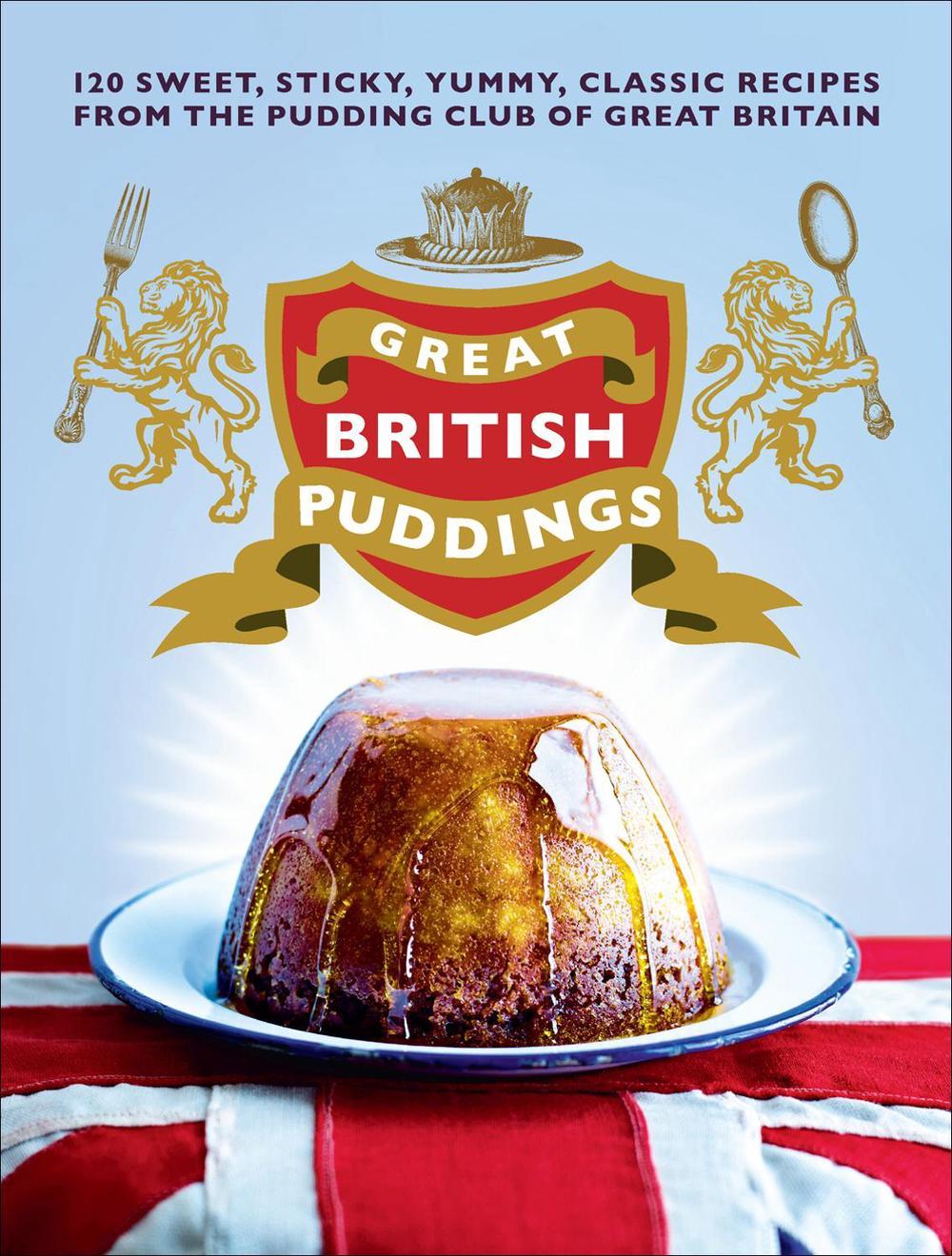 Great British Puddings by The Pudding Club, Hardcover, 9780091945428