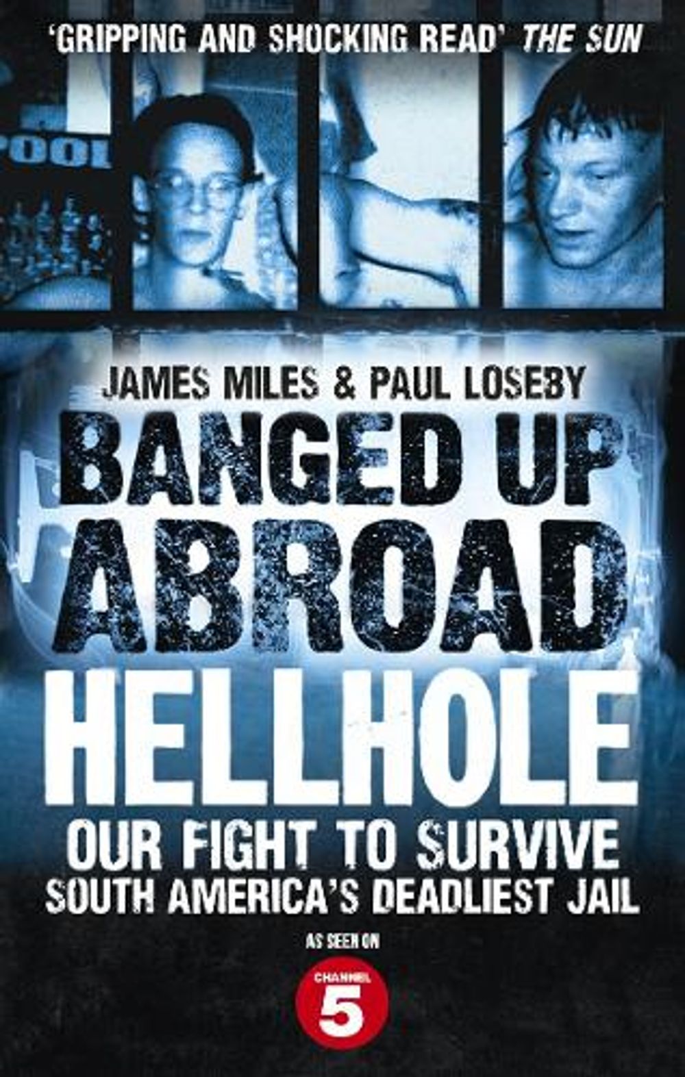 Banged Up Abroad: Hellhole by James Miles - ISBN: 9780091946791