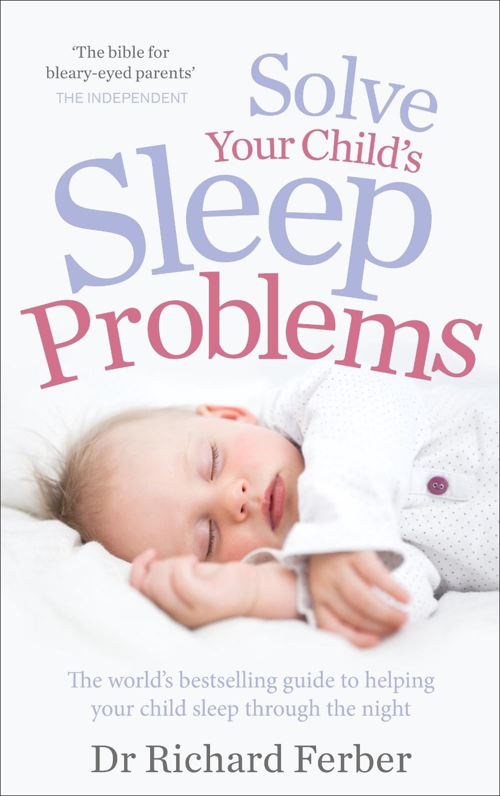 Solve Your Child's Sleep Problems by Richard Ferber - ISBN: 9780091948092