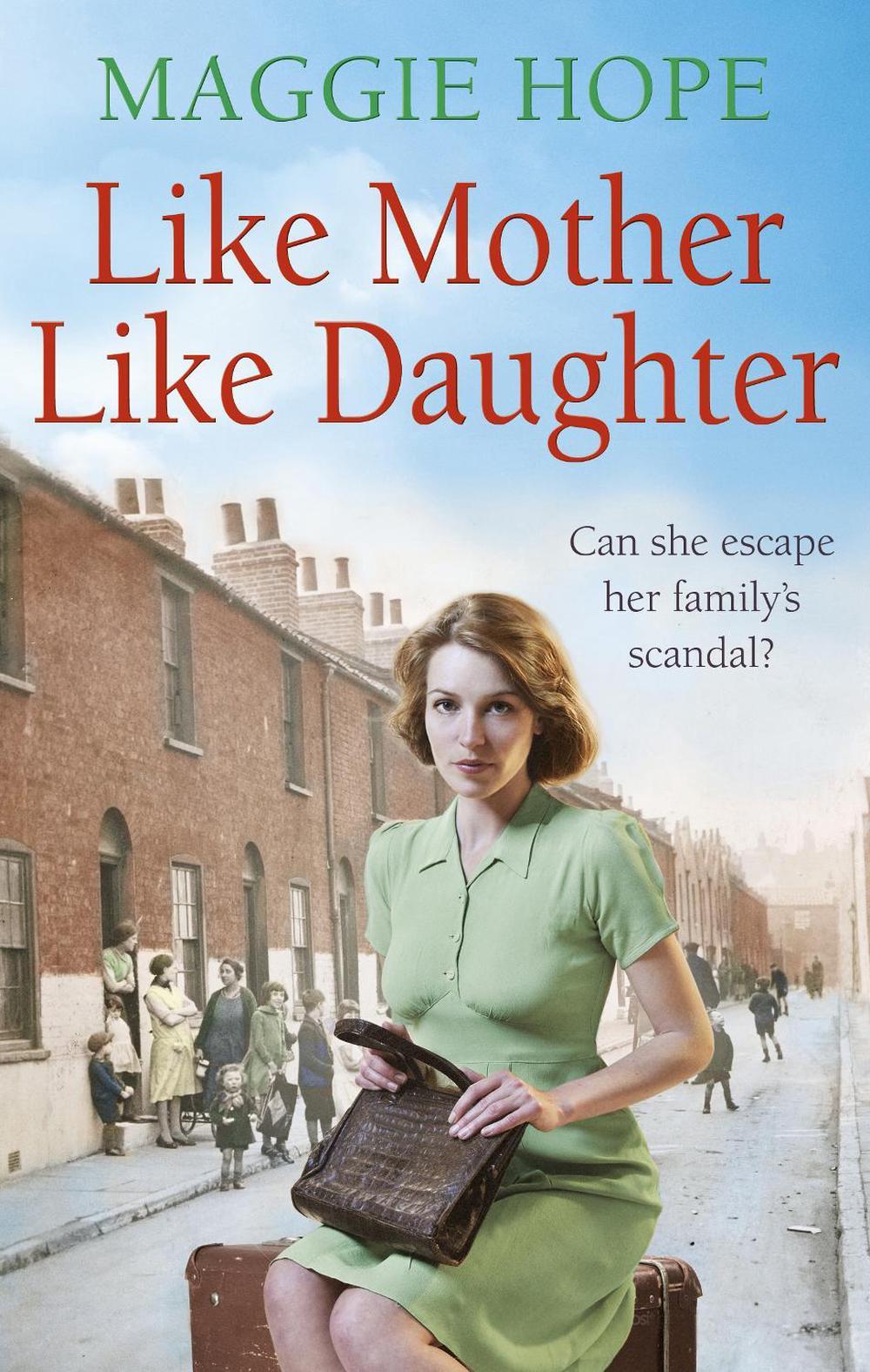 Like Mother, Like Daughter by Maggie Hope - ISBN: 9780091952914