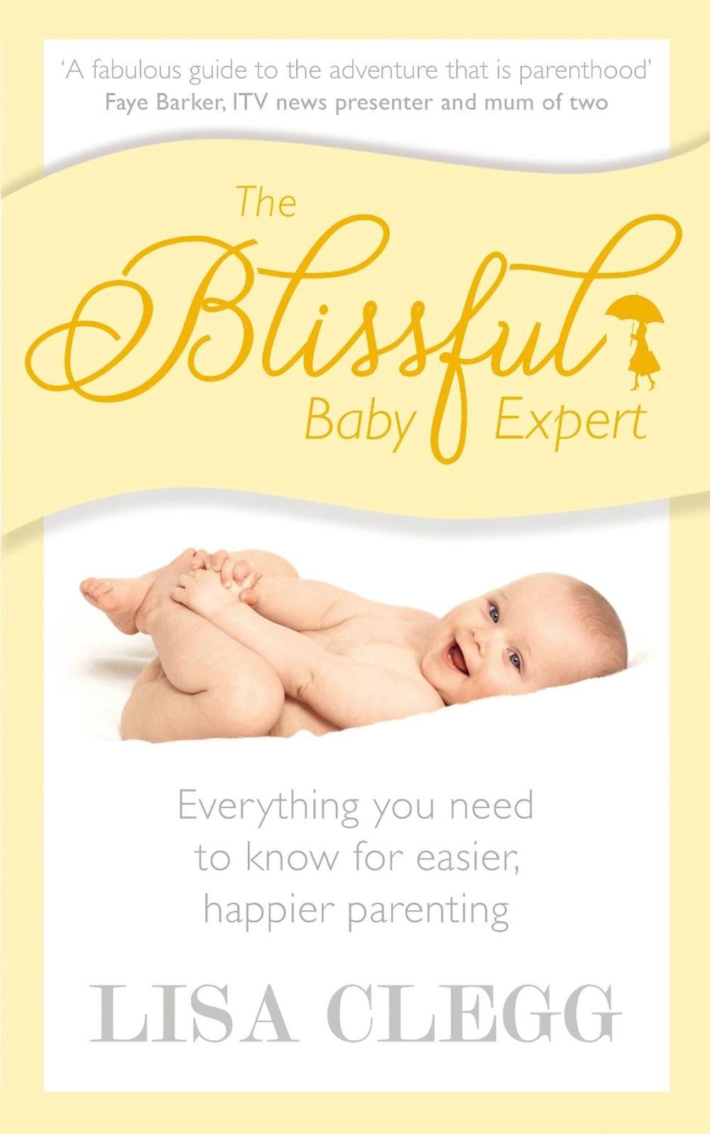 The Blissful Baby Expert by Lisa Clegg - ISBN: 9780091955014