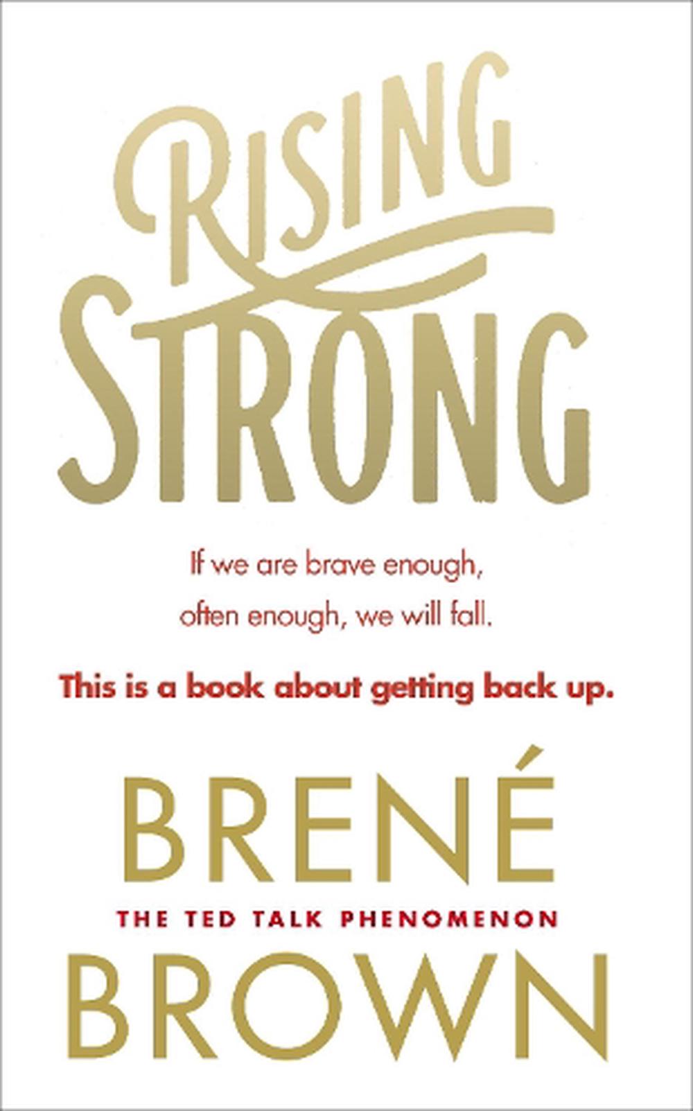 Rising Strong: How the Ability to Reset Transforms the Way We Live, Love,  Parent, and Lead by Brené Brown, Paperback