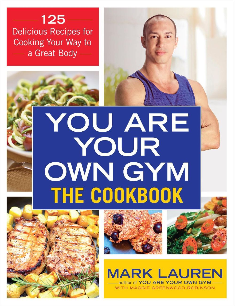 You are Your Own Gym Cookbook by Mark Lauren - ISBN: 9780091955403