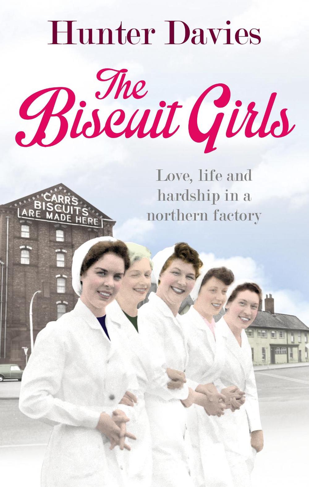 The Biscuit Girls by Hunter Davies - ISBN: 9780091957643