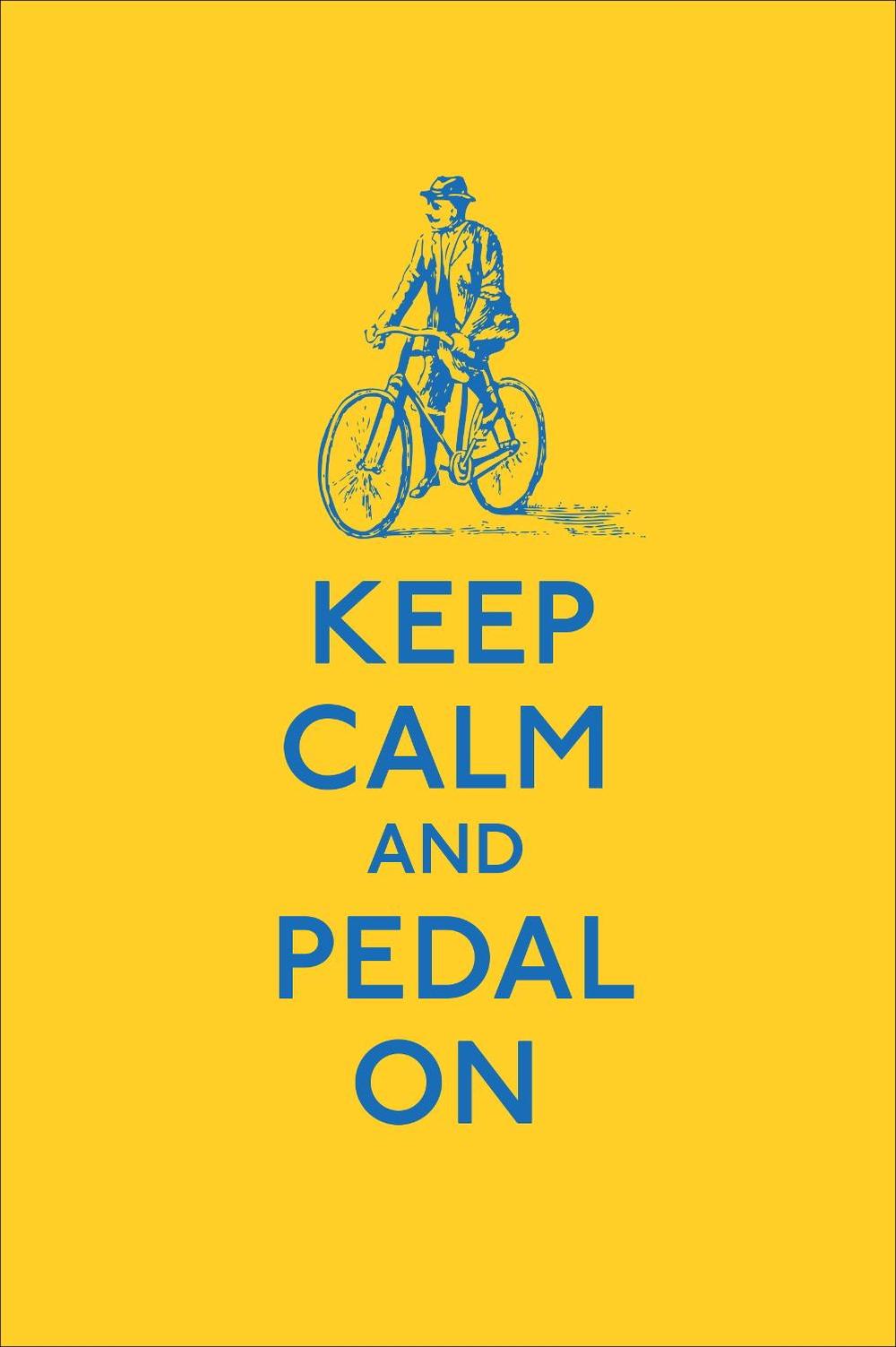 Keep Calm and Pedal On by Author Name Tbc - ISBN: 9780091957797
