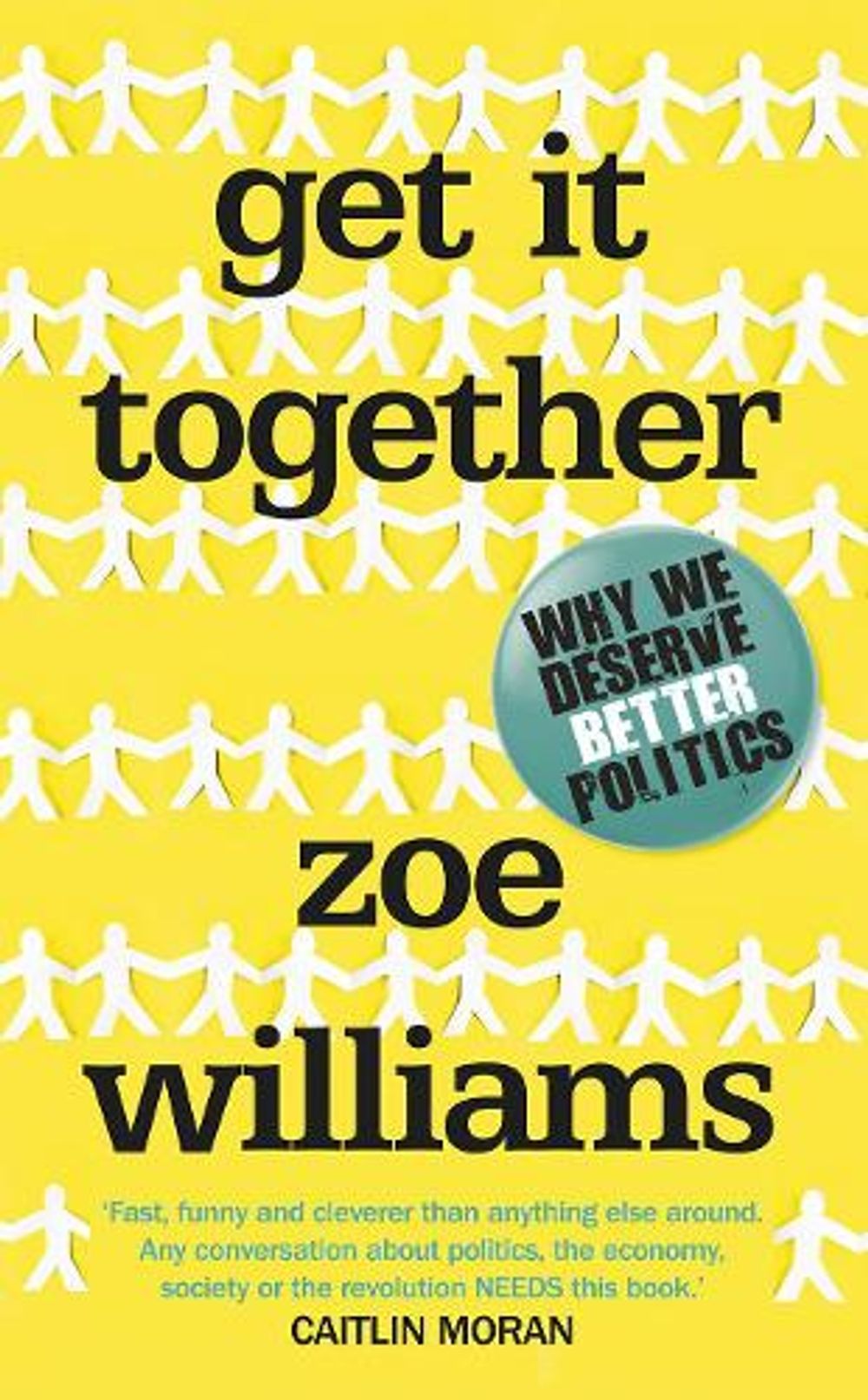 Get It Together by Zoe Williams - ISBN: 9780091959012