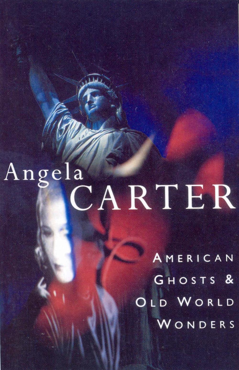American Ghosts & Old World Wonders by Angela Carter - ISBN: 9780099133711