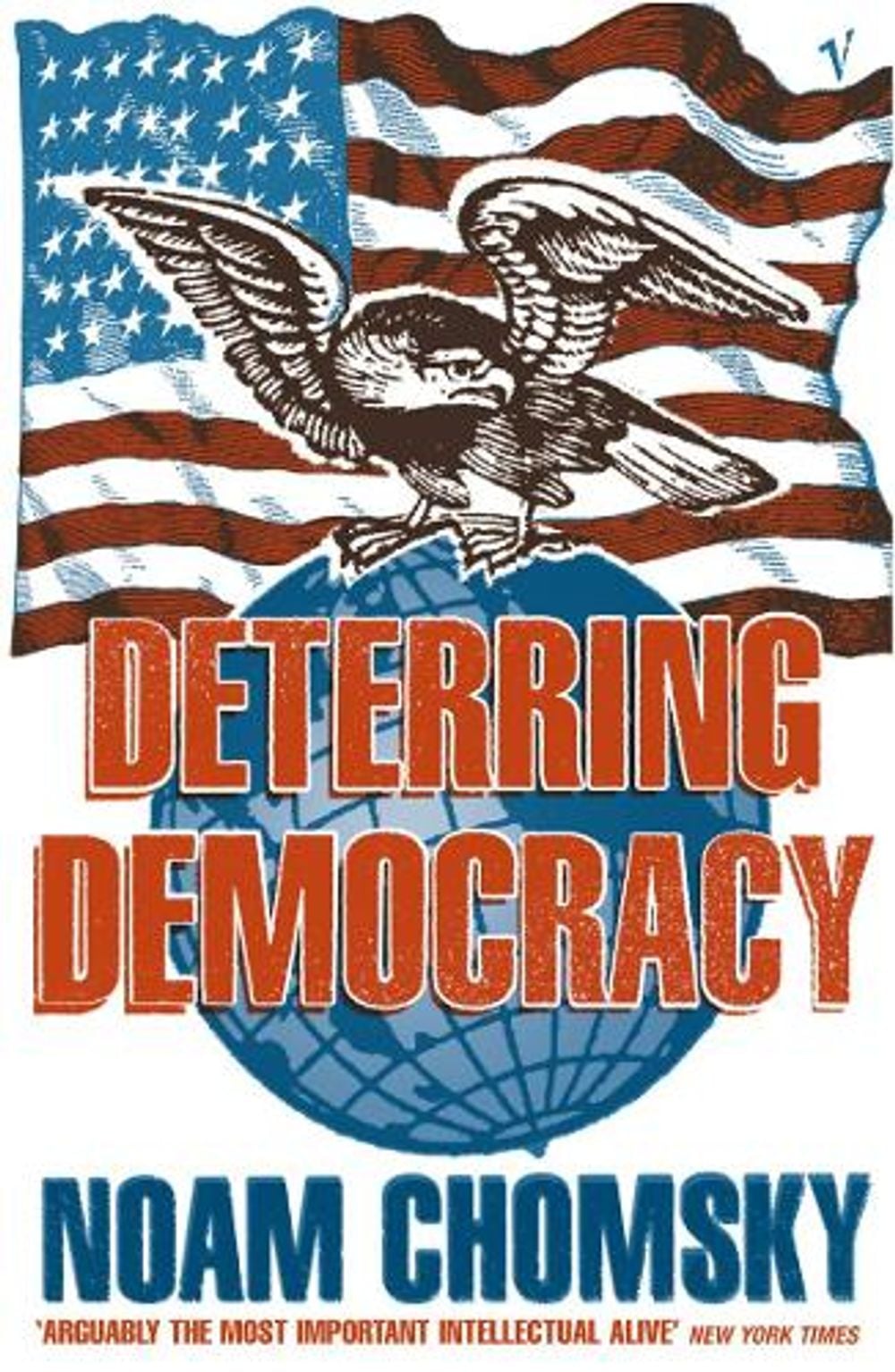 Deterring Democracy by Noam Chomsky - ISBN: 9780099135012