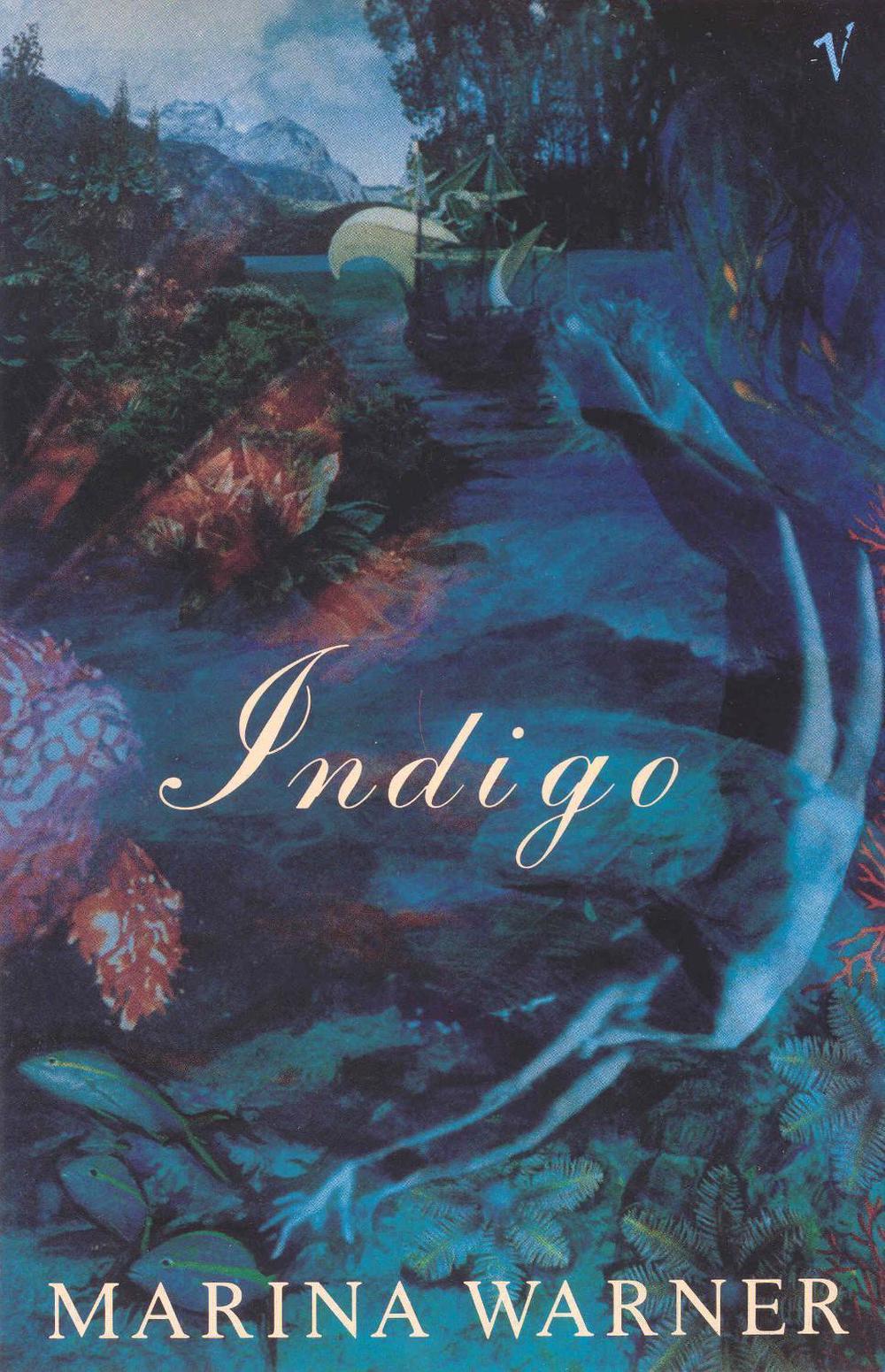 Indigo Or Mapping The Waters by Marina Warner - ISBN: 9780099154518