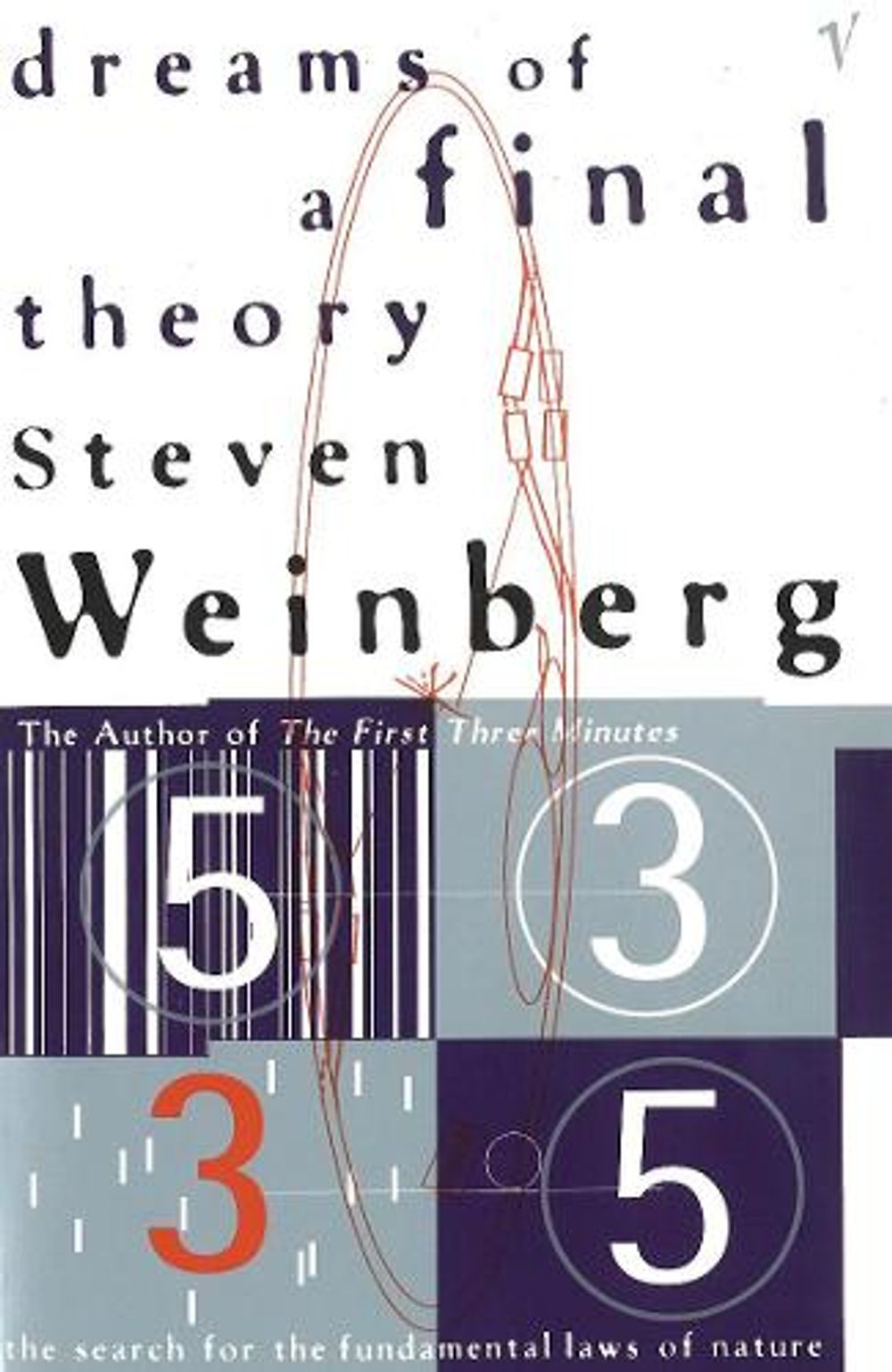 Dreams Of A Final Theory by Steven Weinberg - ISBN: 9780099223917