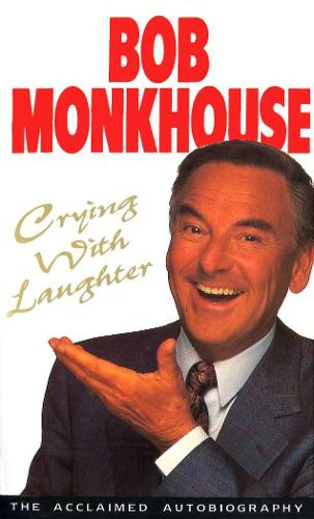 Crying With Laughter by Bob Monkhouse - ISBN: 9780099255819