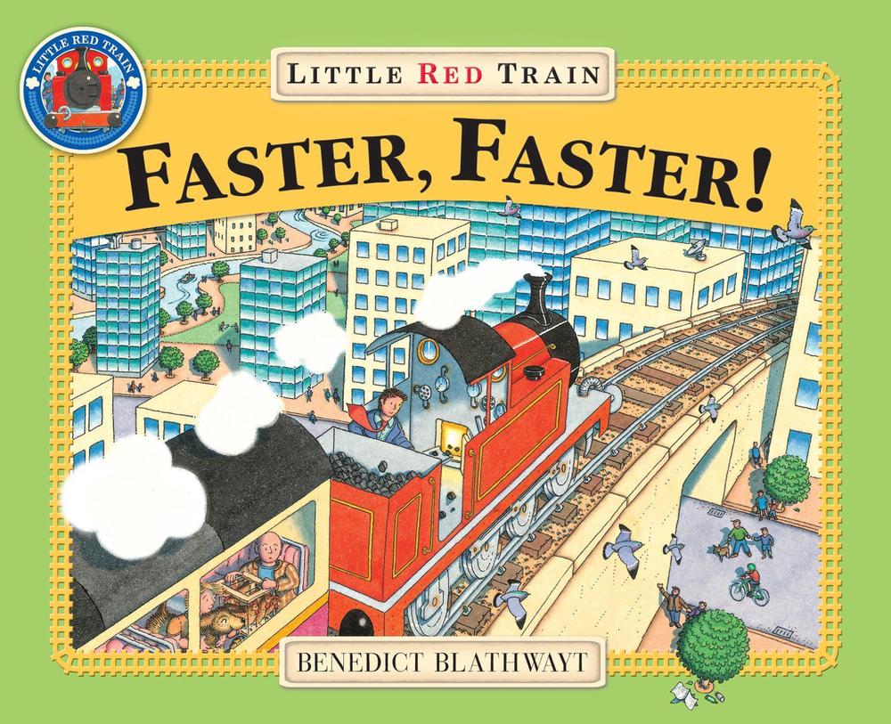 Little Red Train: Faster, Faster by Benedict Blathwayt - ISBN: 9780099264996