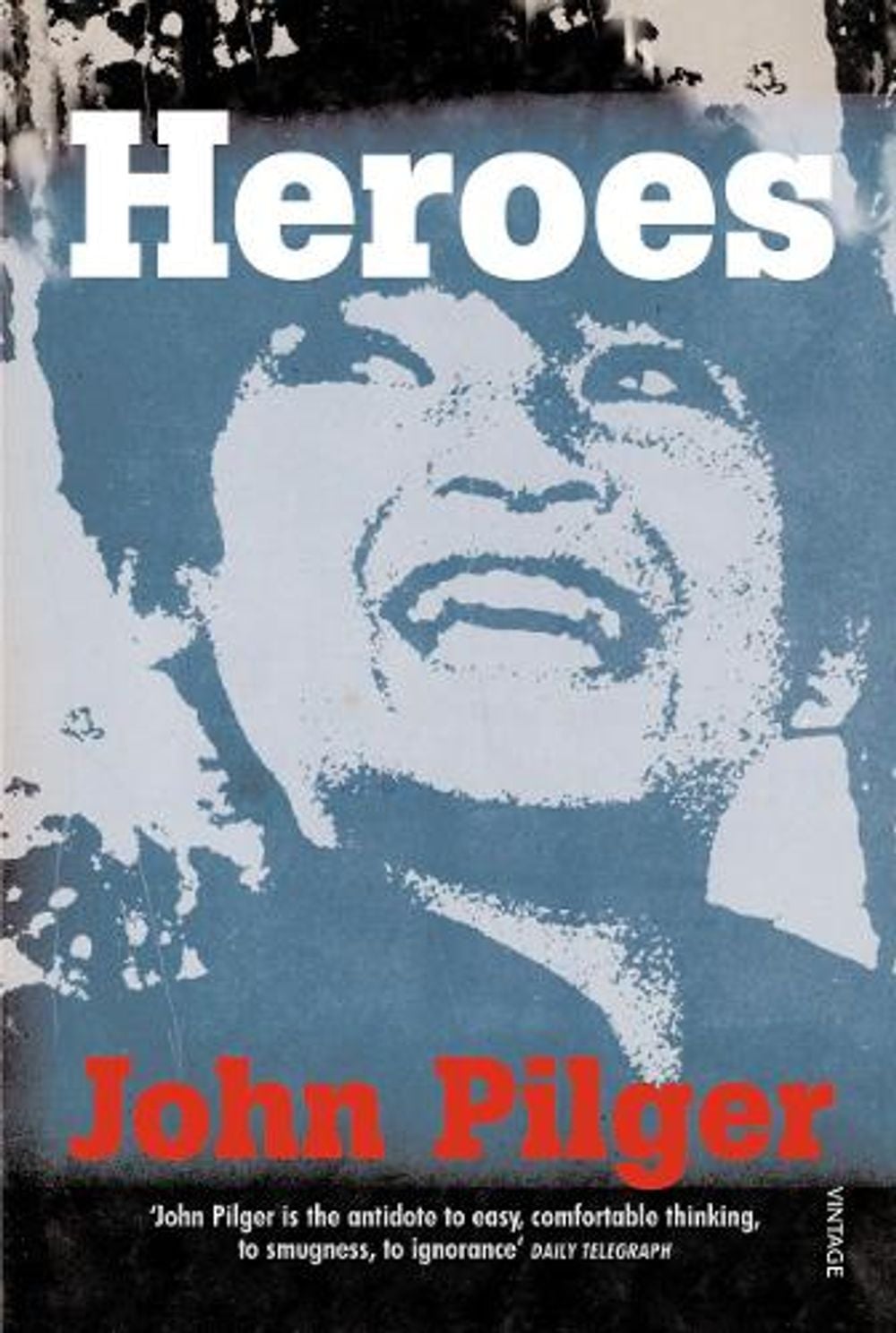Heroes by John Pilger - ISBN: 9780099266112