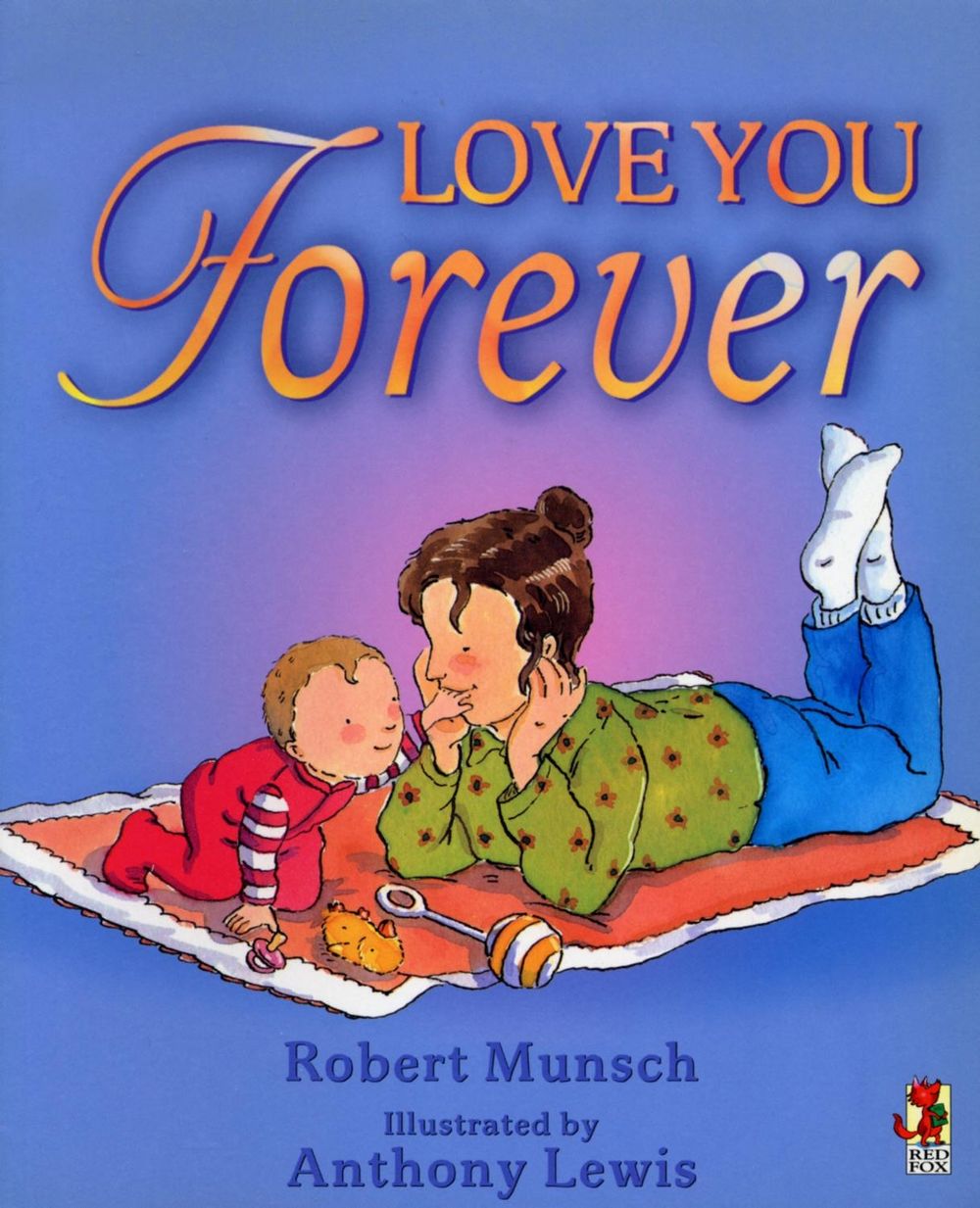 Love You Forever by Robert Munsch - ISBN: 9780099266891