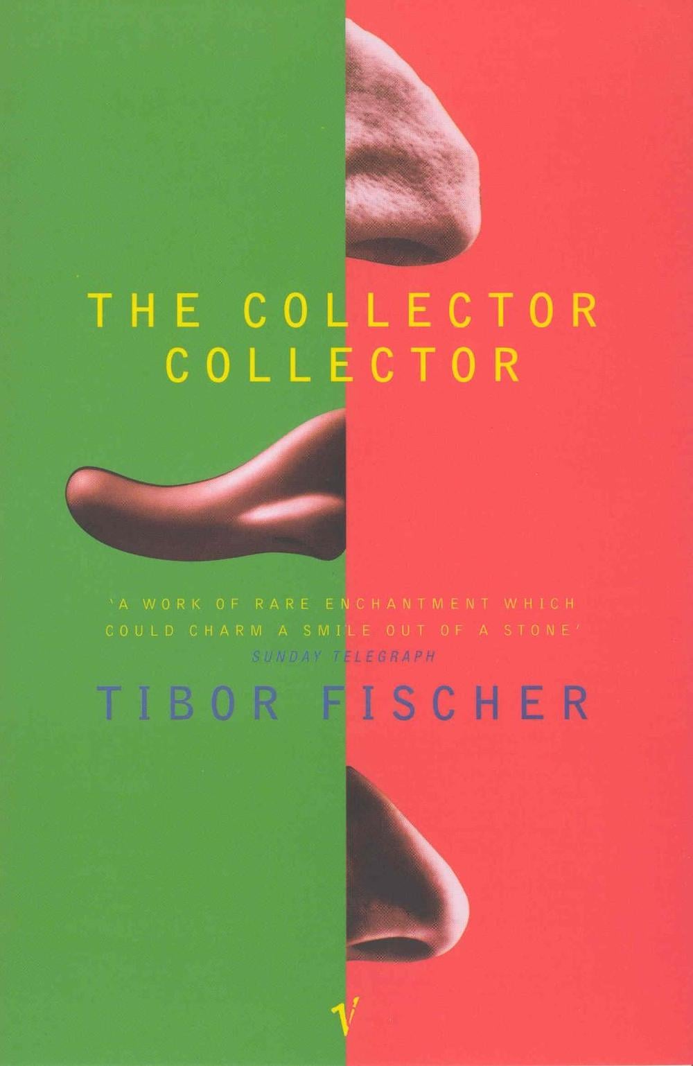 The Collector Collector by Tibor Fischer - ISBN: 9780099268192